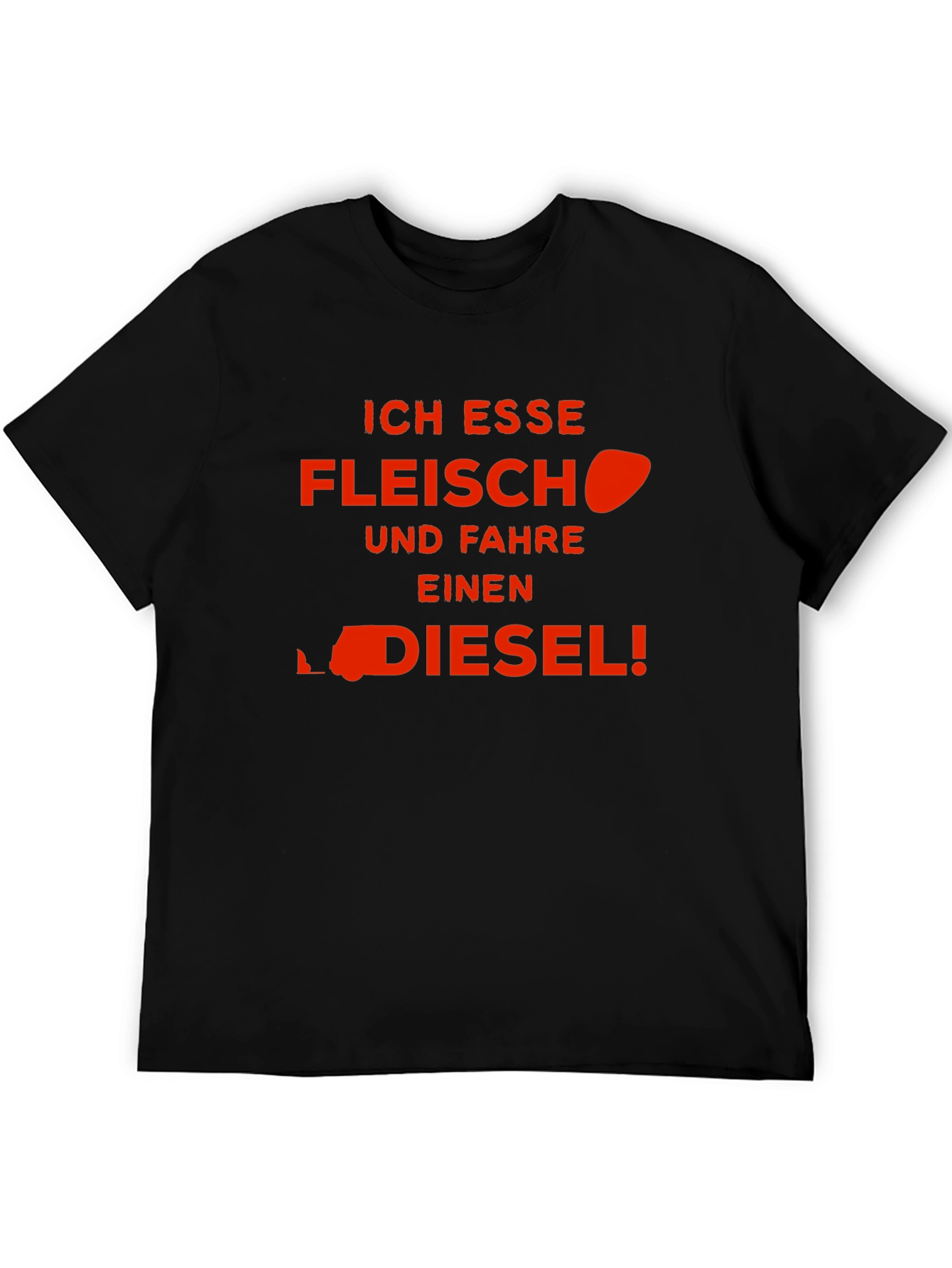 Ich Esse Fleisch Und Fahre Einen Diesel! T-Shirt