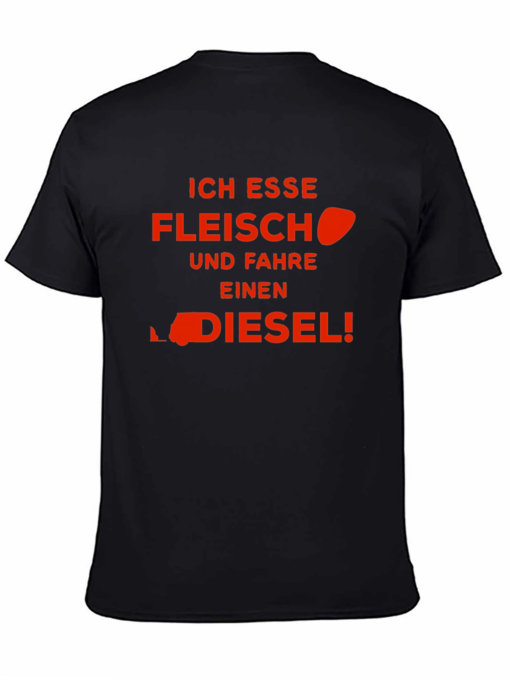 Ich Esse Fleisch Und Fahre Einen Diesel! T-Shirt
