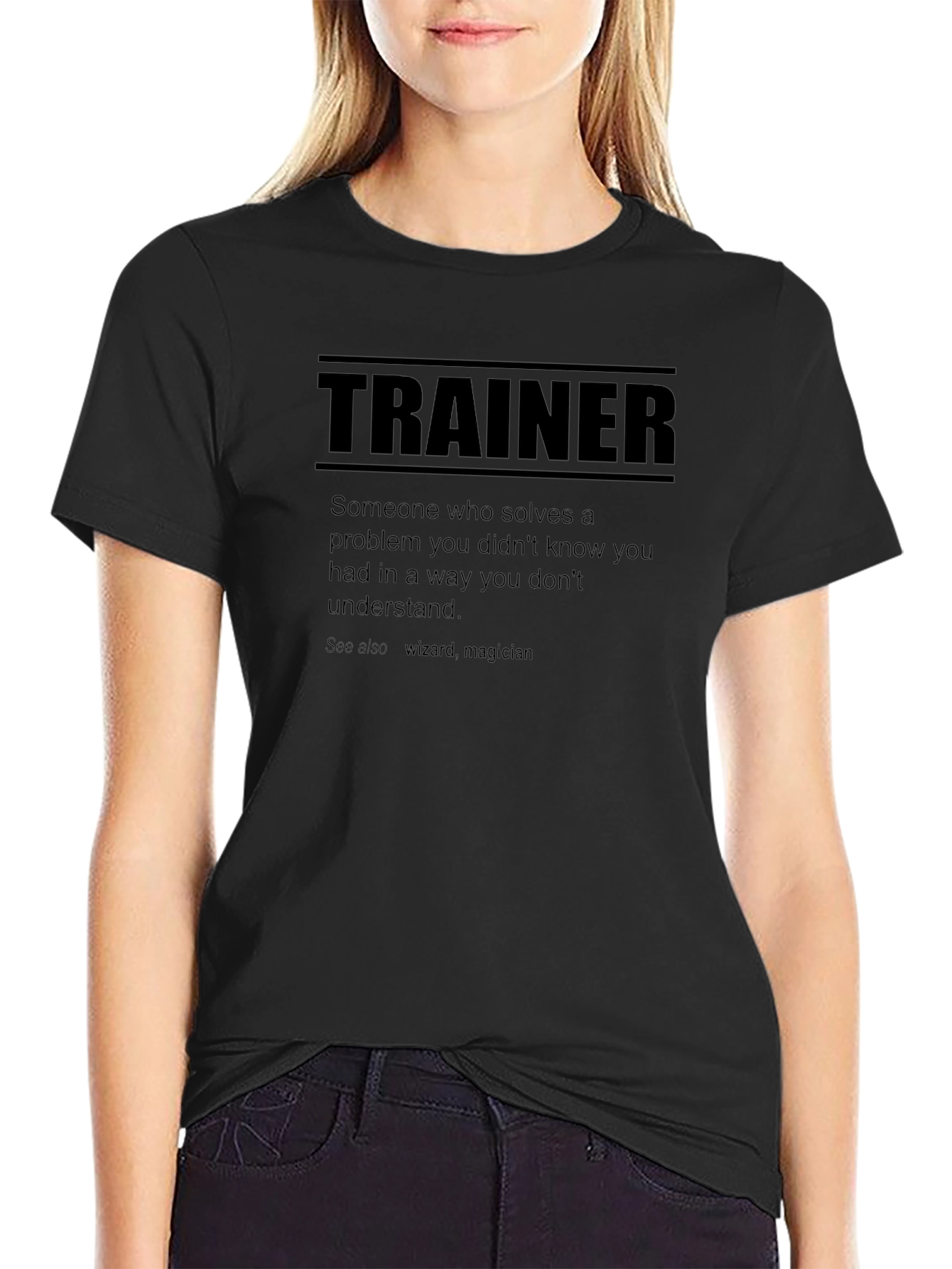 Trainer Definition T-Shirt - Solve Problems You Didnt Know