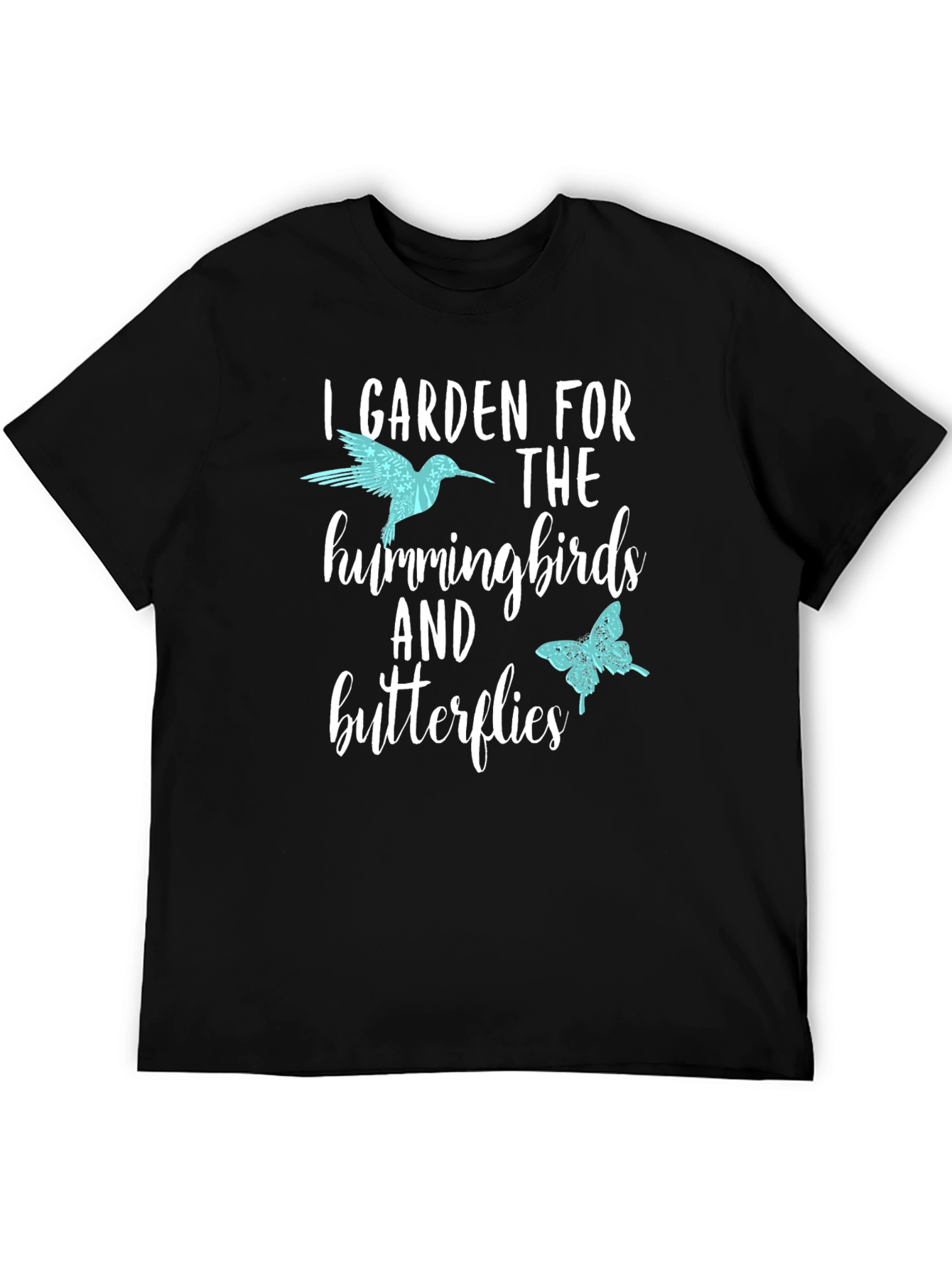 I Garden for Hummingbirds & Butterflies T-Shirt