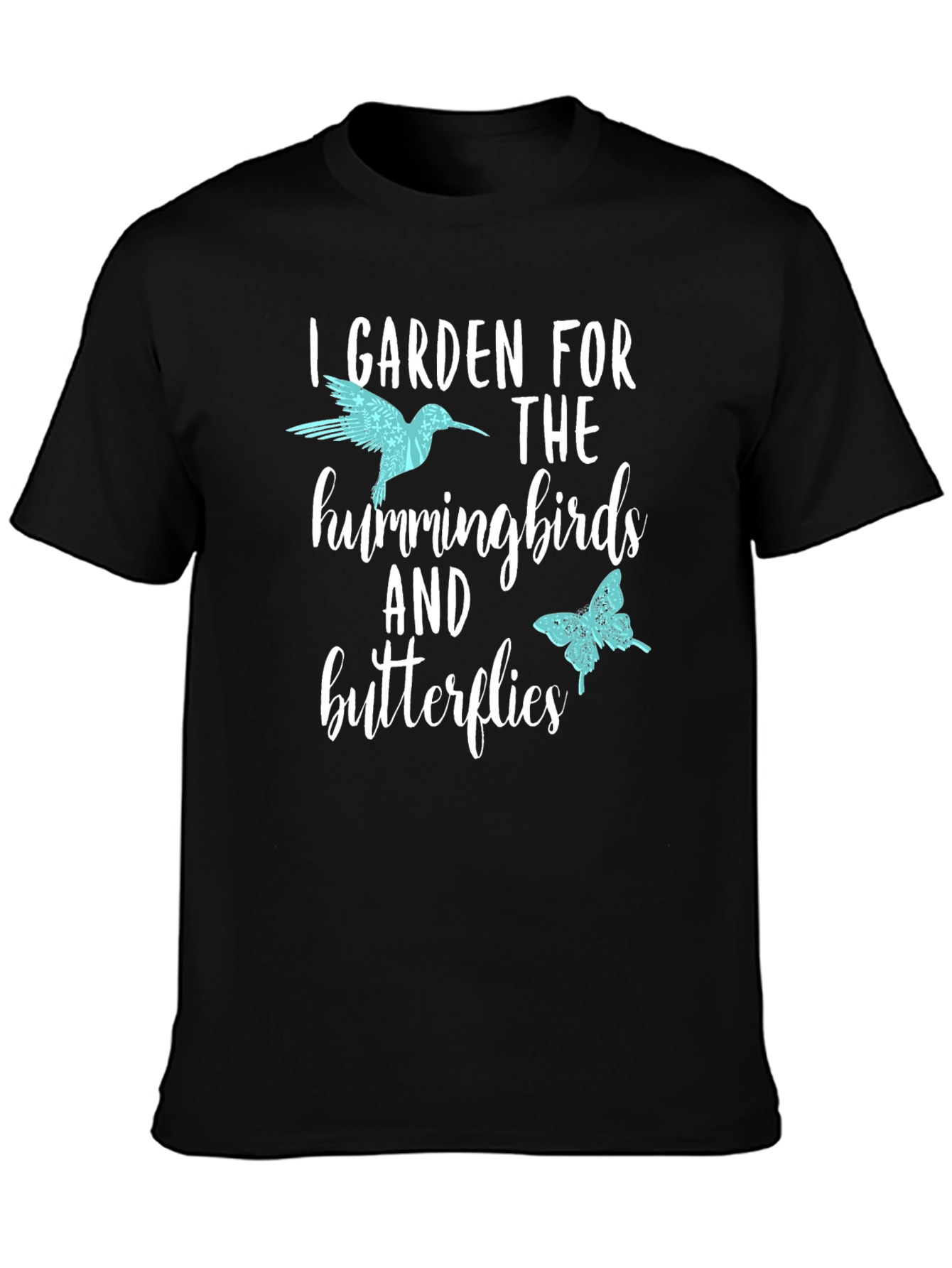 I Garden for Hummingbirds & Butterflies T-Shirt