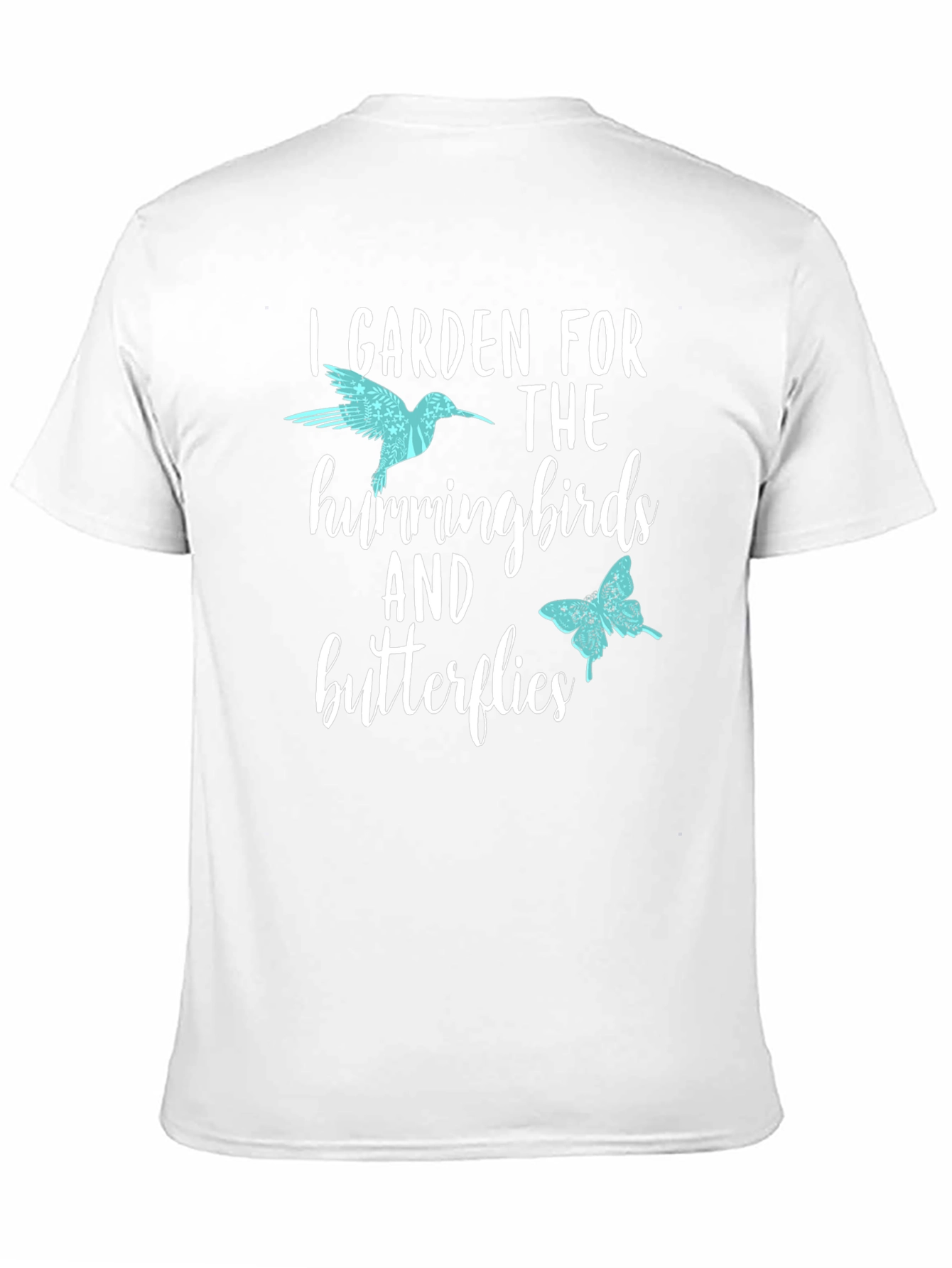 I Garden for Hummingbirds & Butterflies T-Shirt