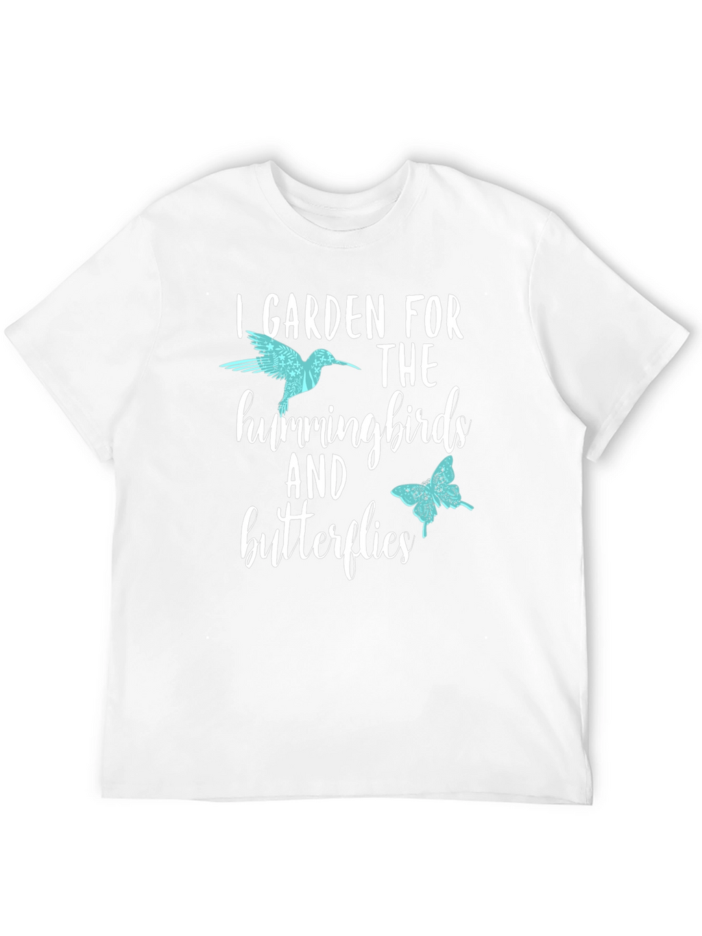 I Garden for Hummingbirds & Butterflies T-Shirt