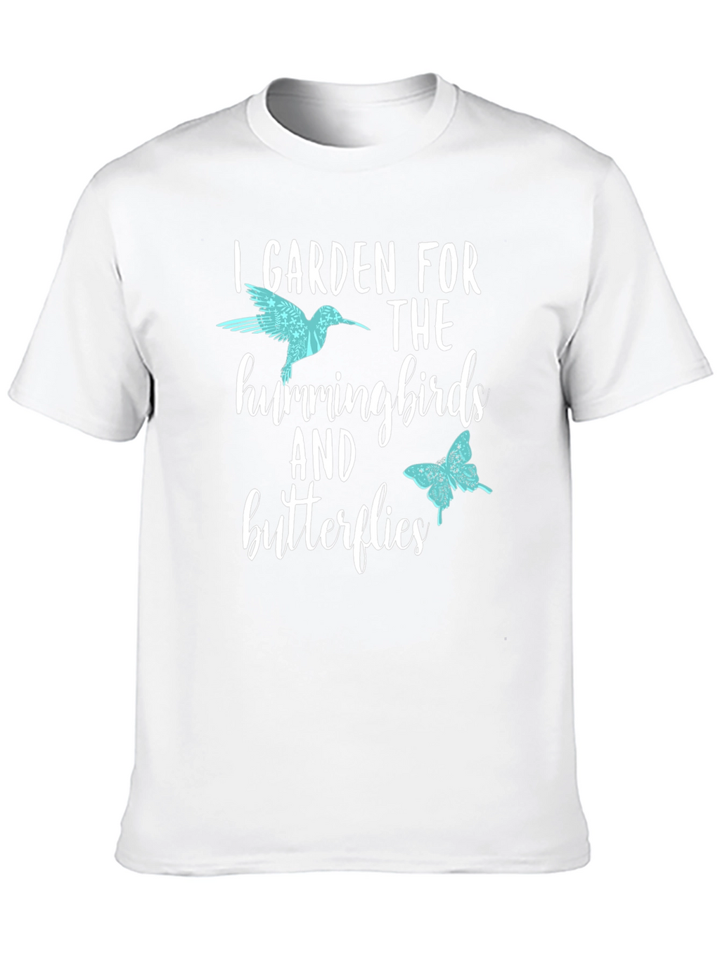 I Garden for Hummingbirds & Butterflies T-Shirt