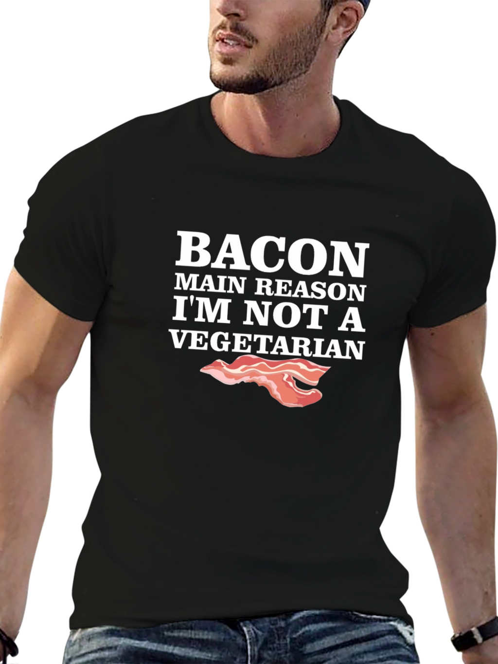 Bacon Main Reason Im Not Vegetarian T-Shirt