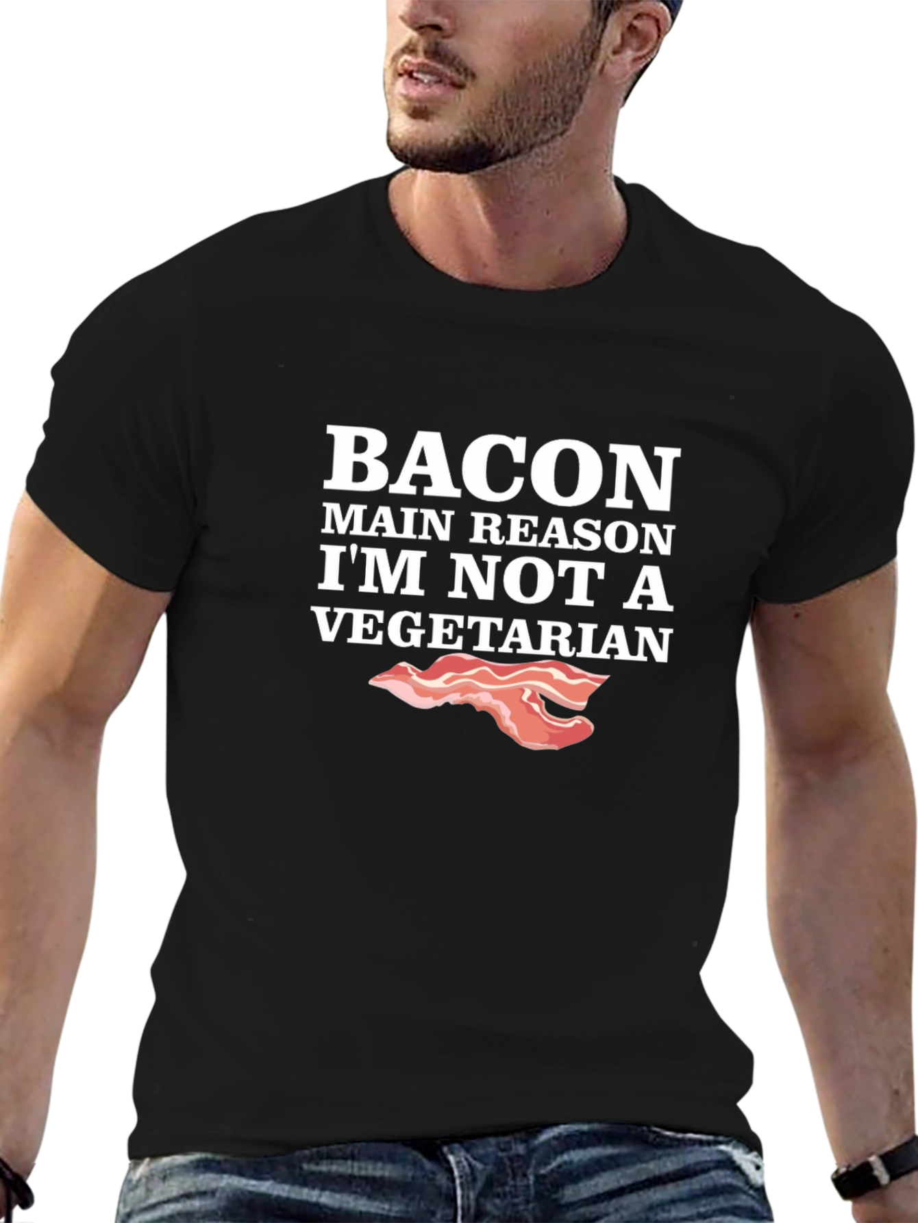 Bacon Main Reason Im Not Vegetarian T-Shirt