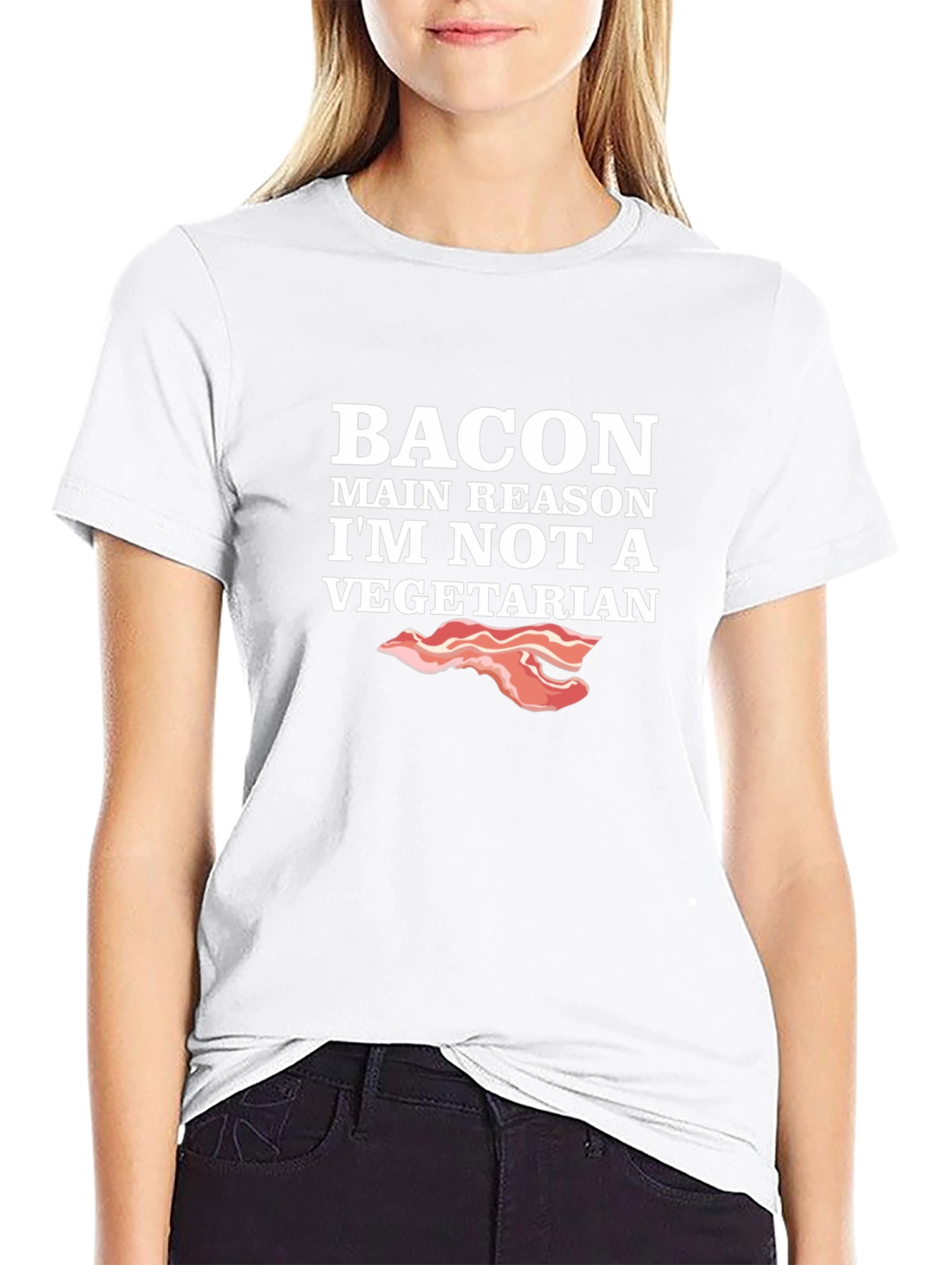 Bacon Main Reason Im Not Vegetarian T-Shirt