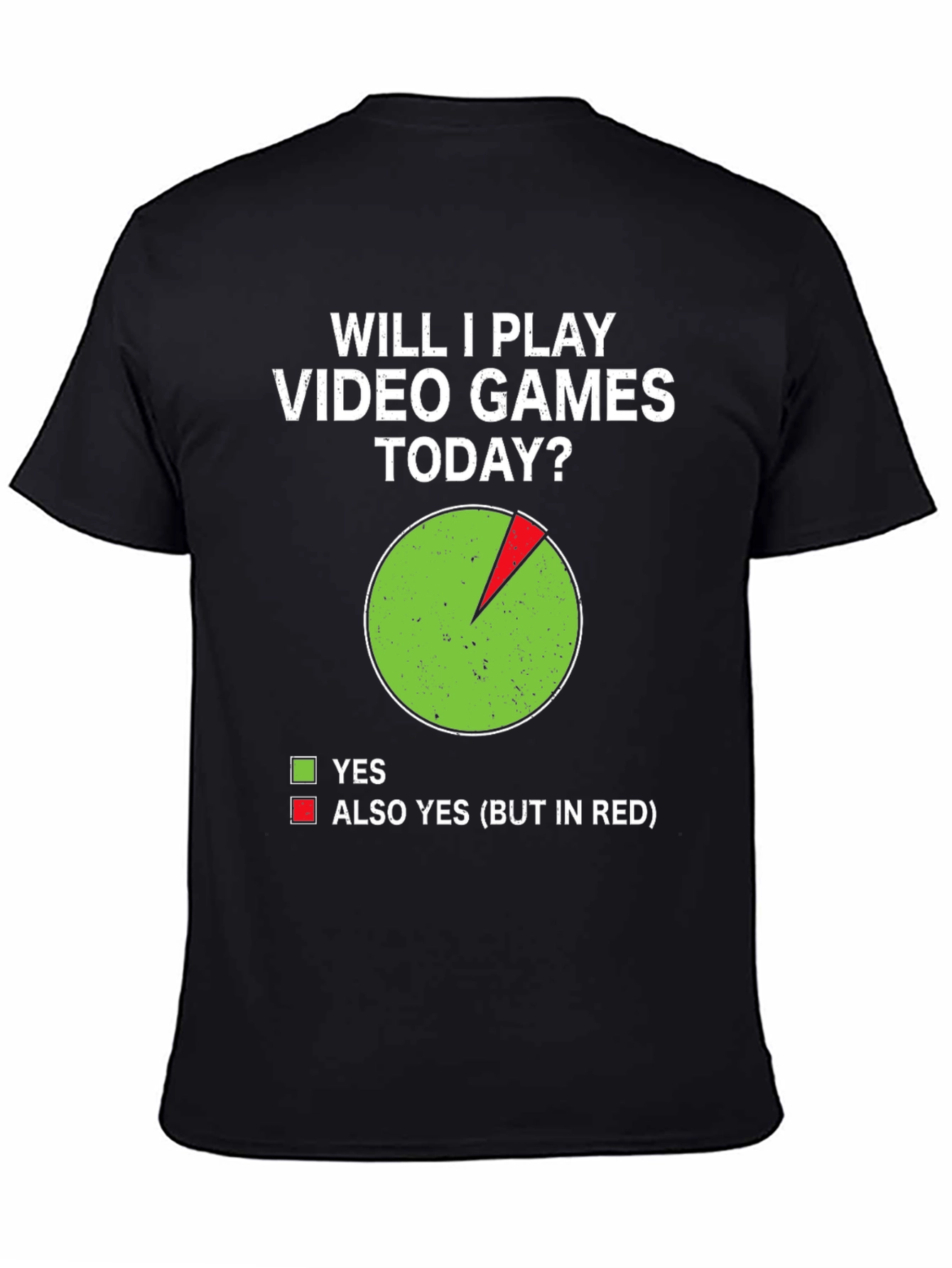 Funny Gamer T-Shirt - Will I Play Video Games Today?