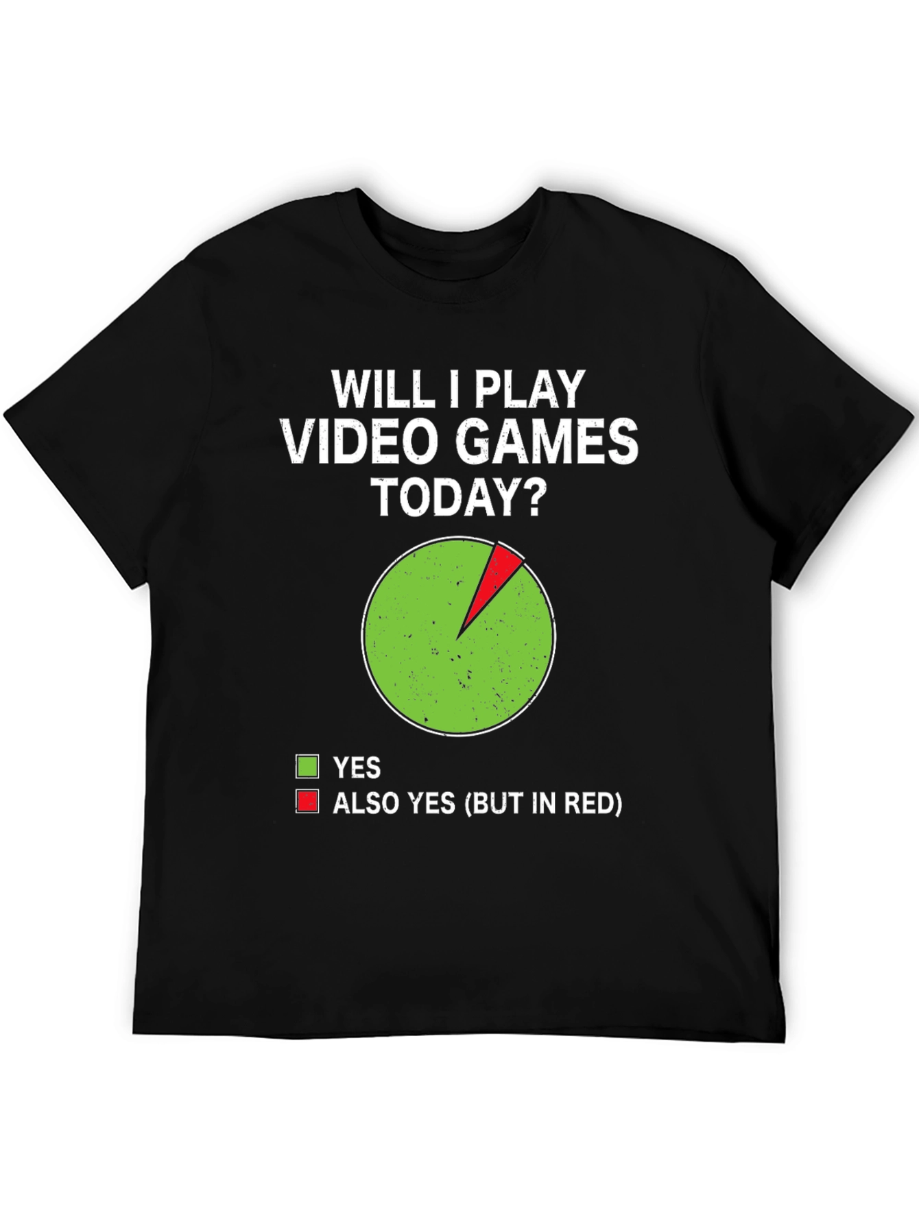 Funny Gamer T-Shirt - Will I Play Video Games Today?