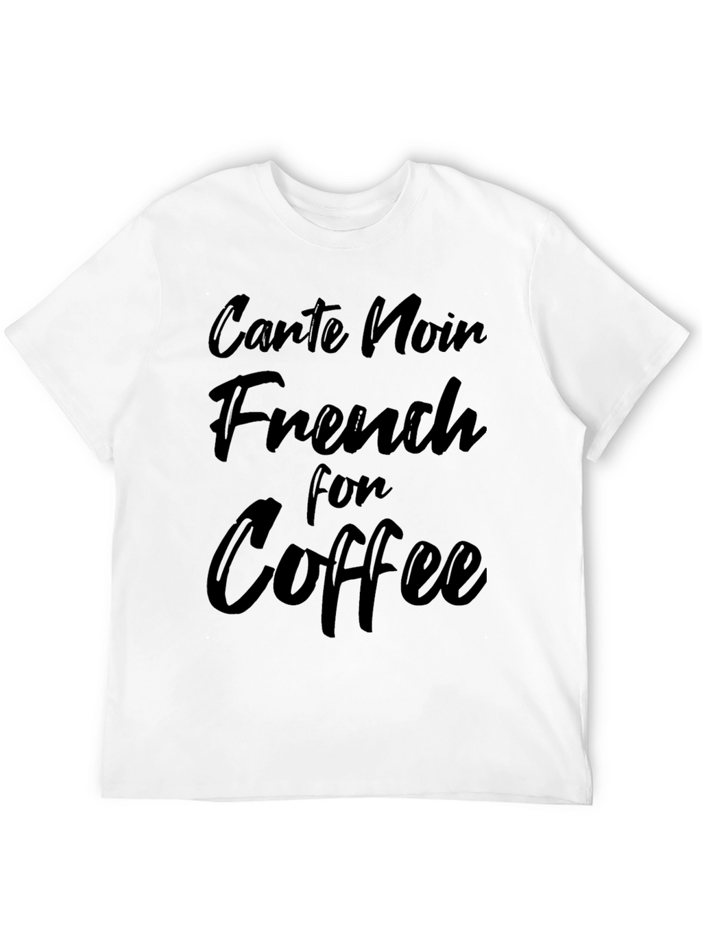Carte Noir French for Coffee Black T-Shirt