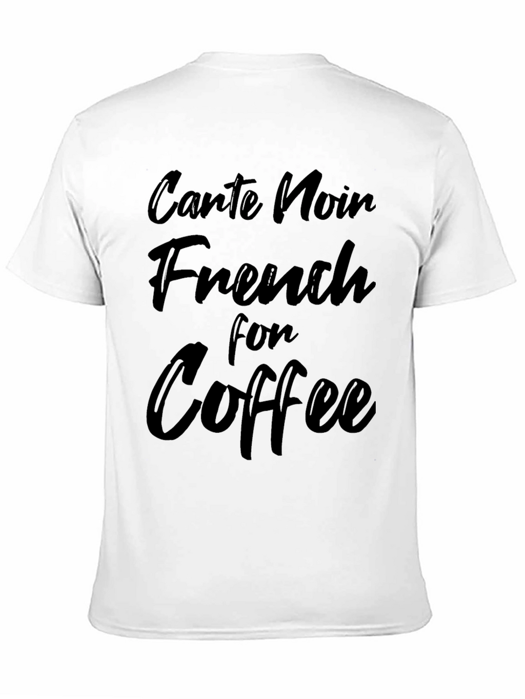 Carte Noir French for Coffee Black T-Shirt