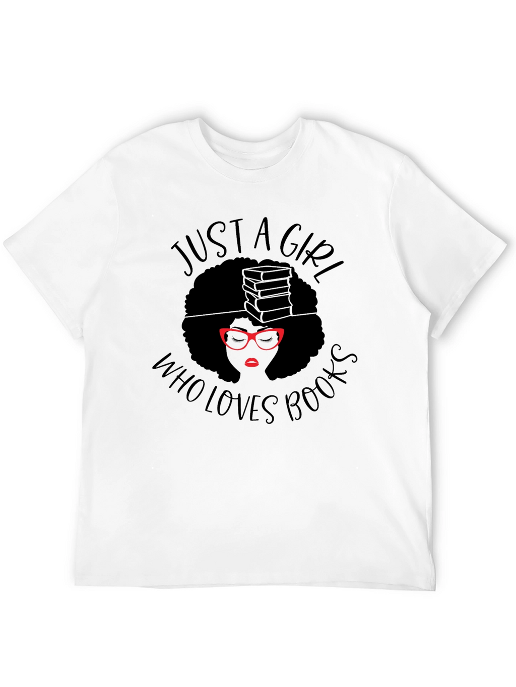 Just a Girl Who Loves Books T-Shirt