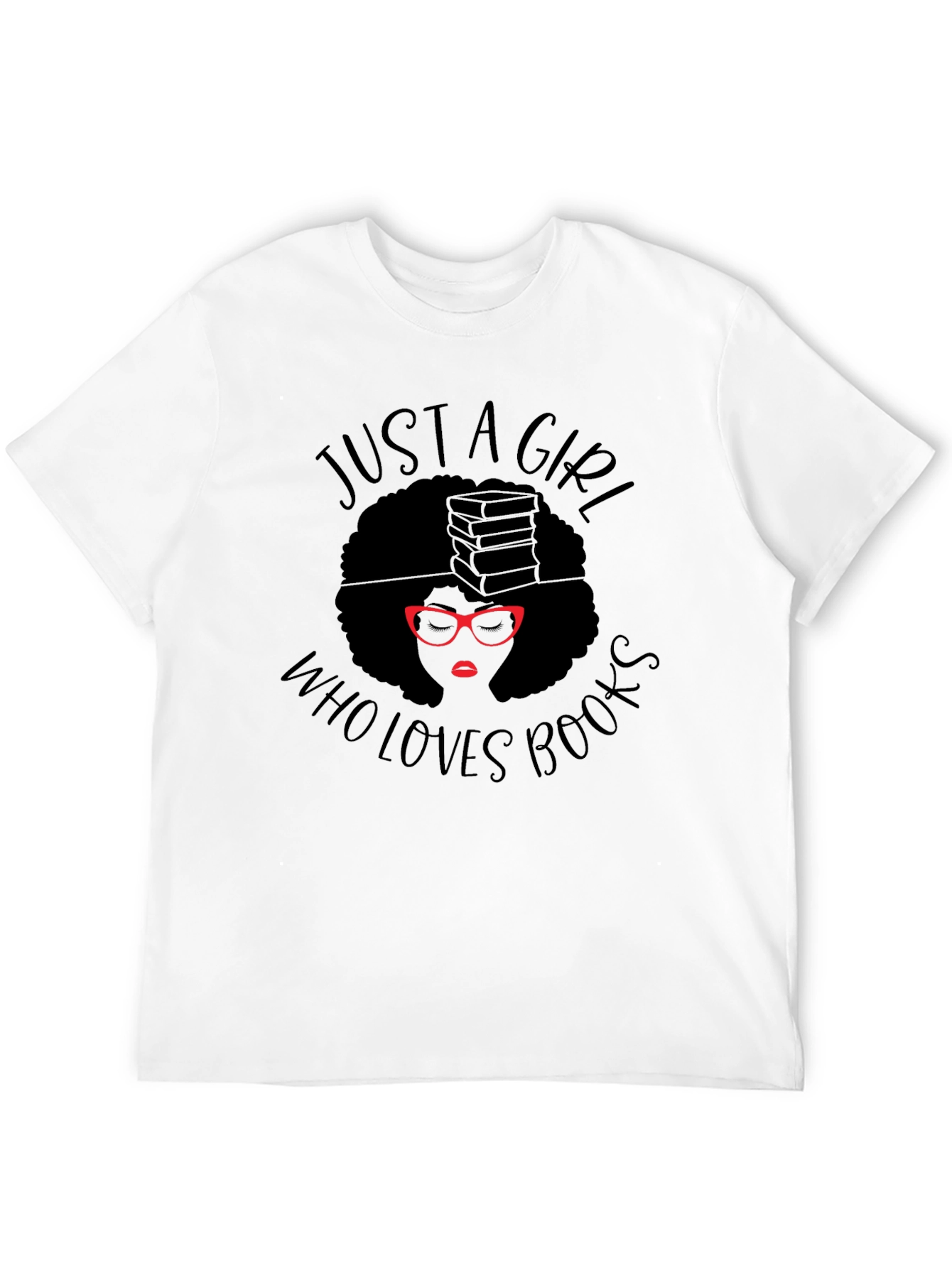 Just a Girl Who Loves Books T-Shirt