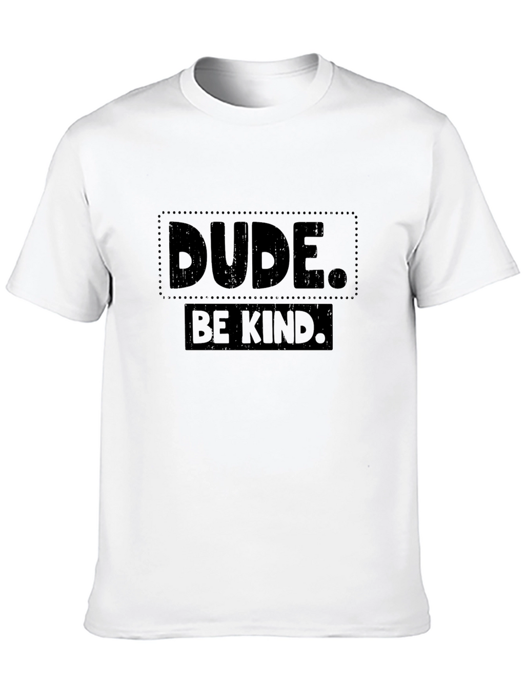 Dude Be Kind Graphic Tee - Black Cotton T-Shirt