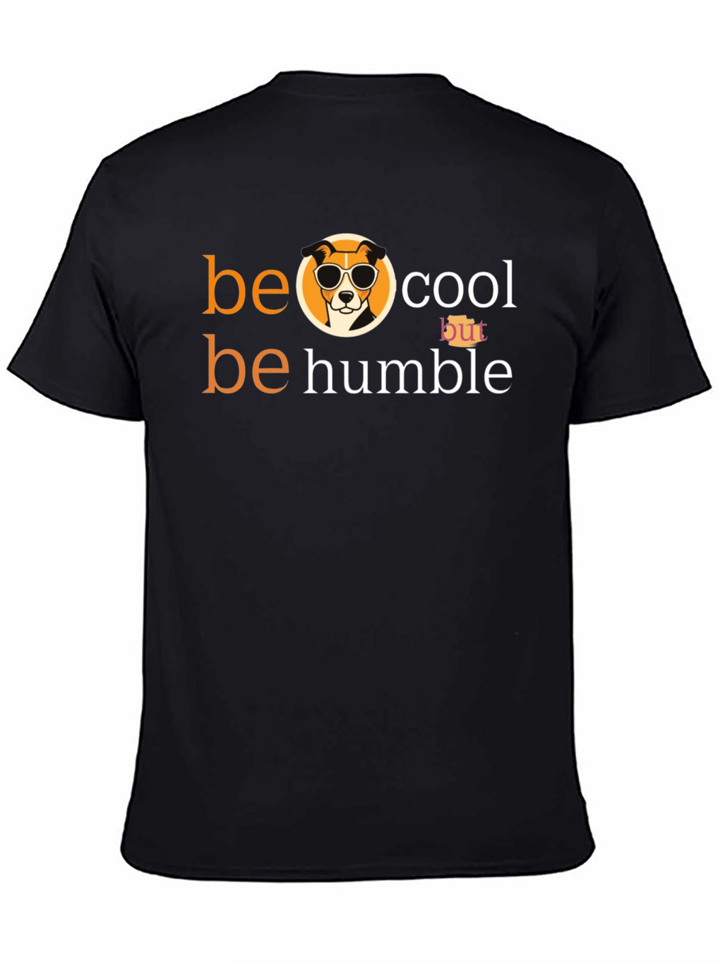 Be Cool Be Humble Graphic T-Shirt