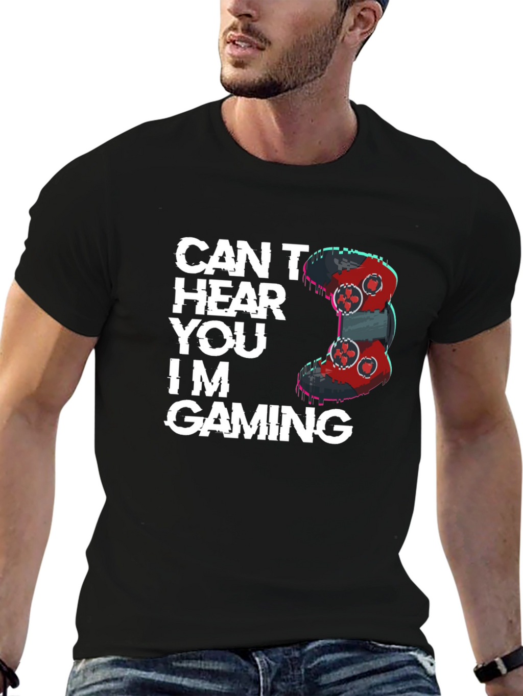 Cant Hear You Im Gaming T-Shirt