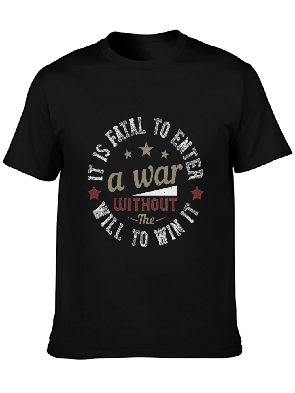 Motivational War Quote Black T-Shirt