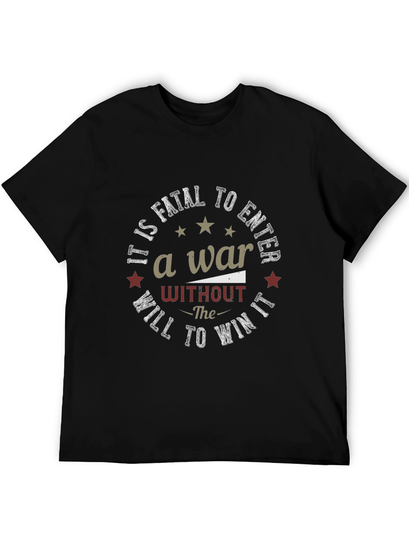 Motivational War Quote Black T-Shirt
