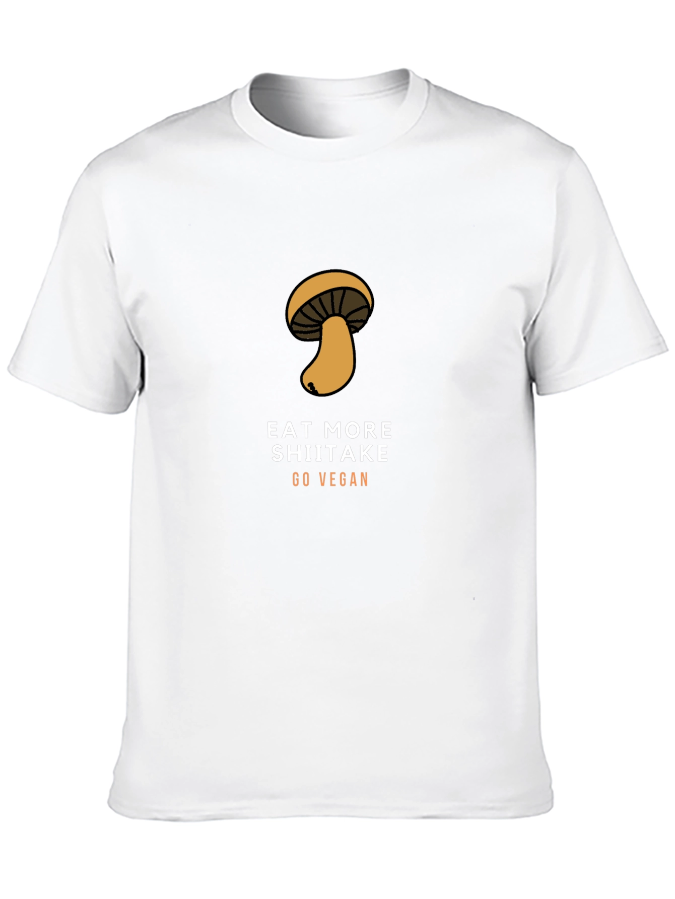 Eat More Shiitake Go Vegan T-Shirt