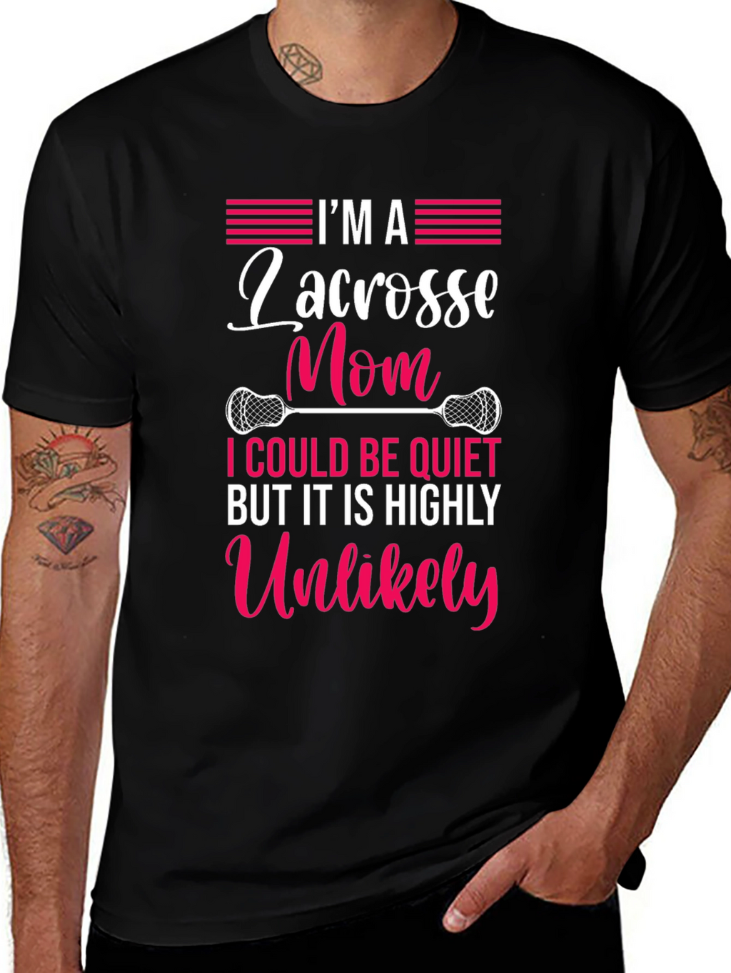 Lacrosse Mom T-Shirt - Highly Unlikely to Be Quiet