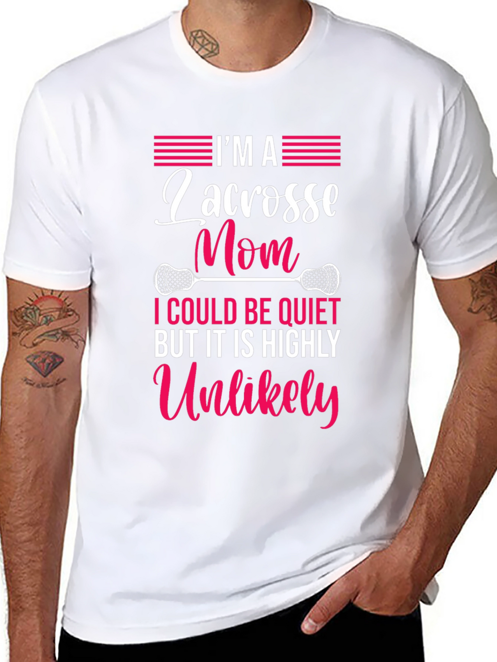 Lacrosse Mom T-Shirt - Highly Unlikely to Be Quiet