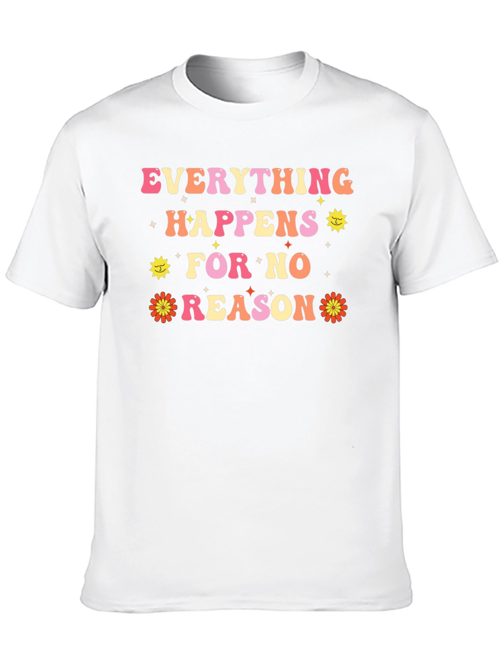 Everything Happens for No Reason Black T-Shirt