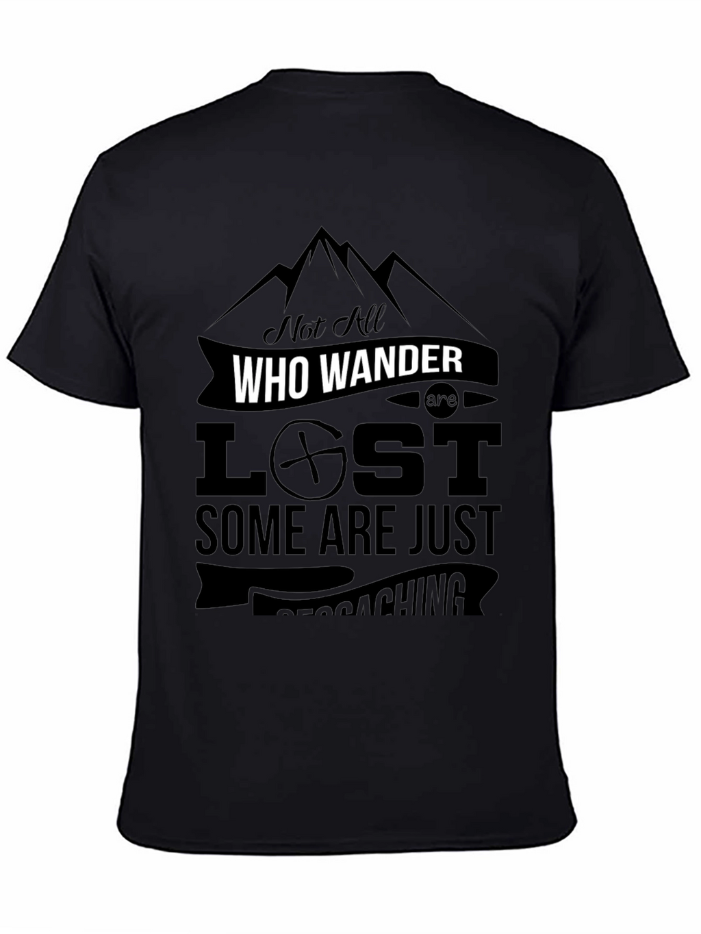 Not All Who Wander Are Lost - Geocaching T-Shirt