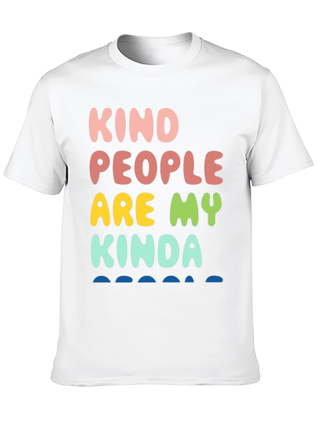 Kind People T-Shirt: Positive Vibes Apparel