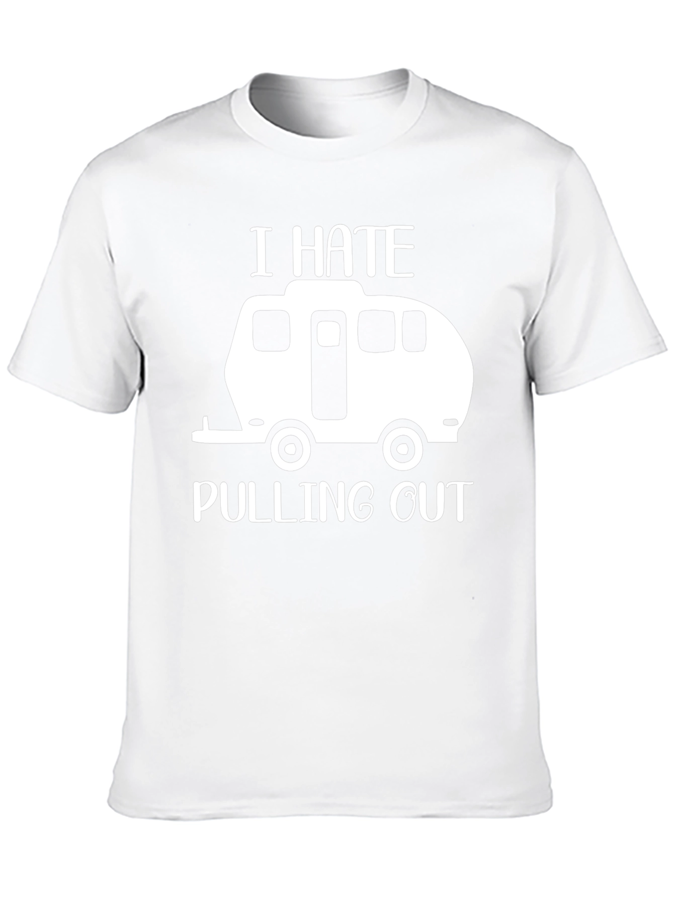 I Hate Pulling Out Funny Camping T-Shirt