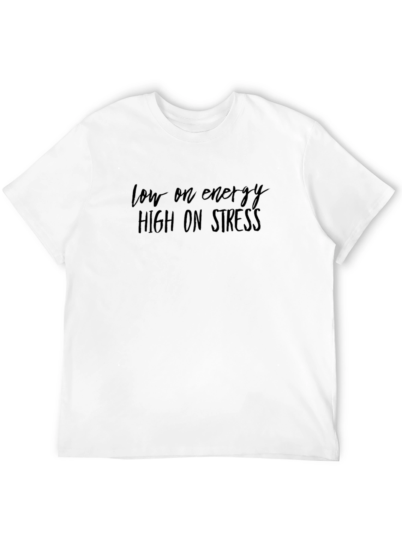 Low Energy High Stress Graphic Tee