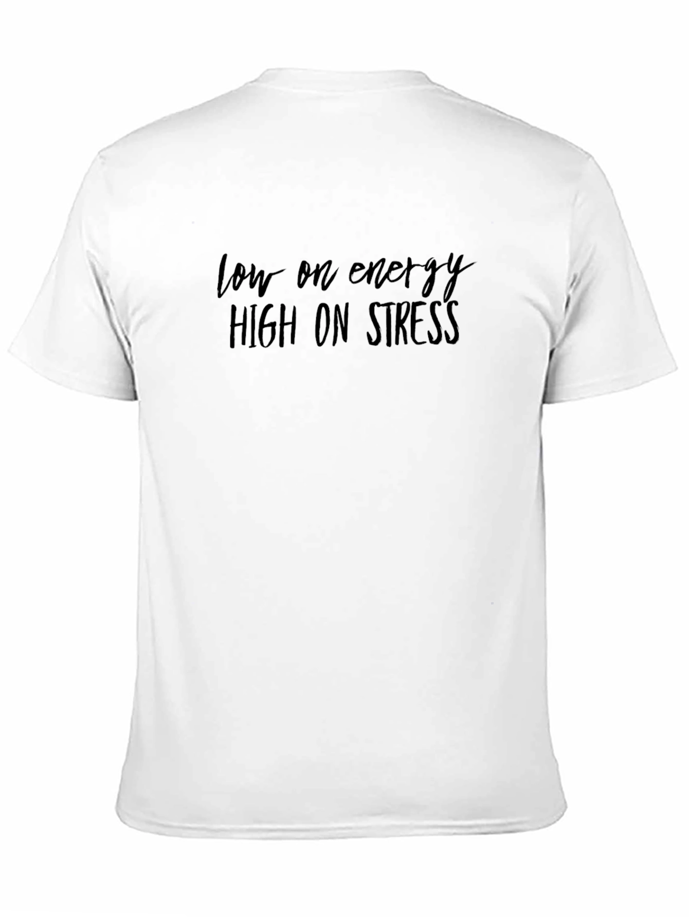 Low Energy High Stress Graphic Tee