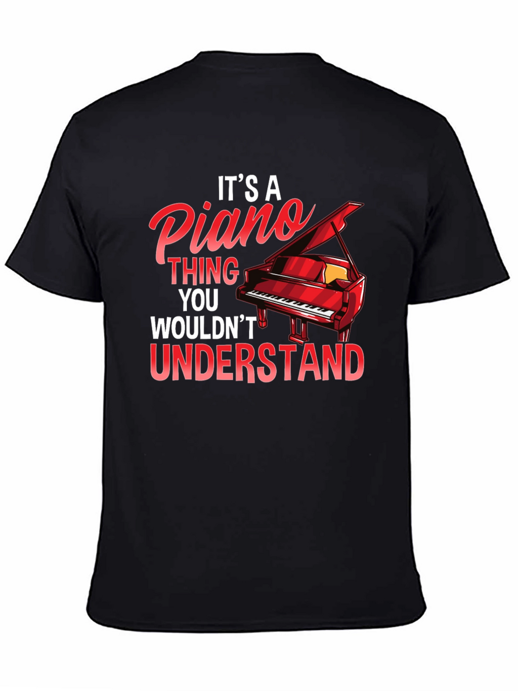 Its A Piano Thing T-Shirt