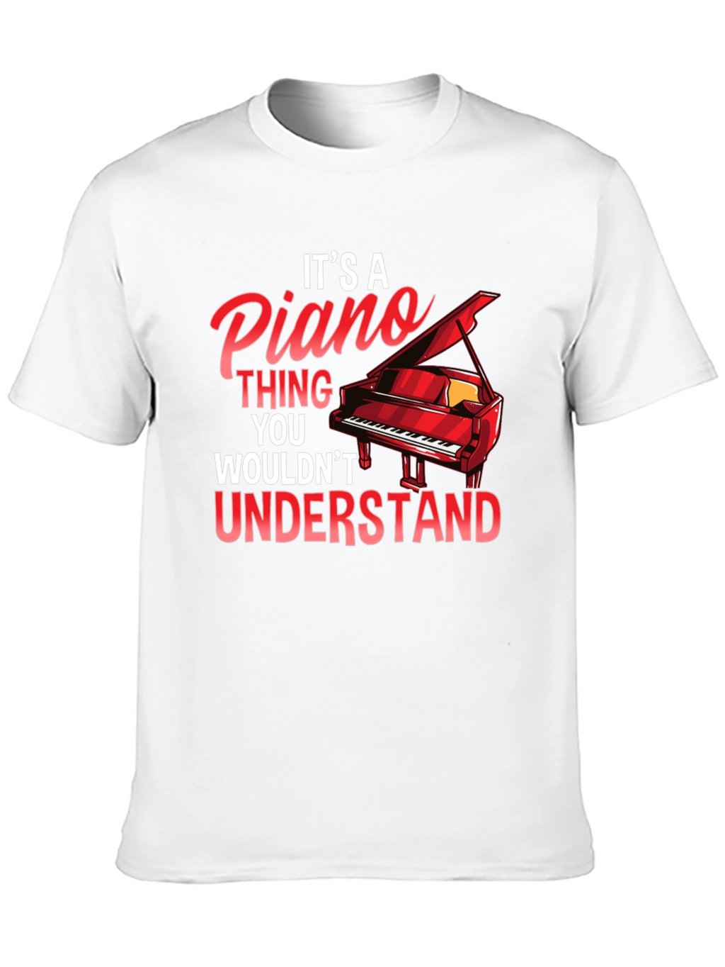 Its A Piano Thing T-Shirt