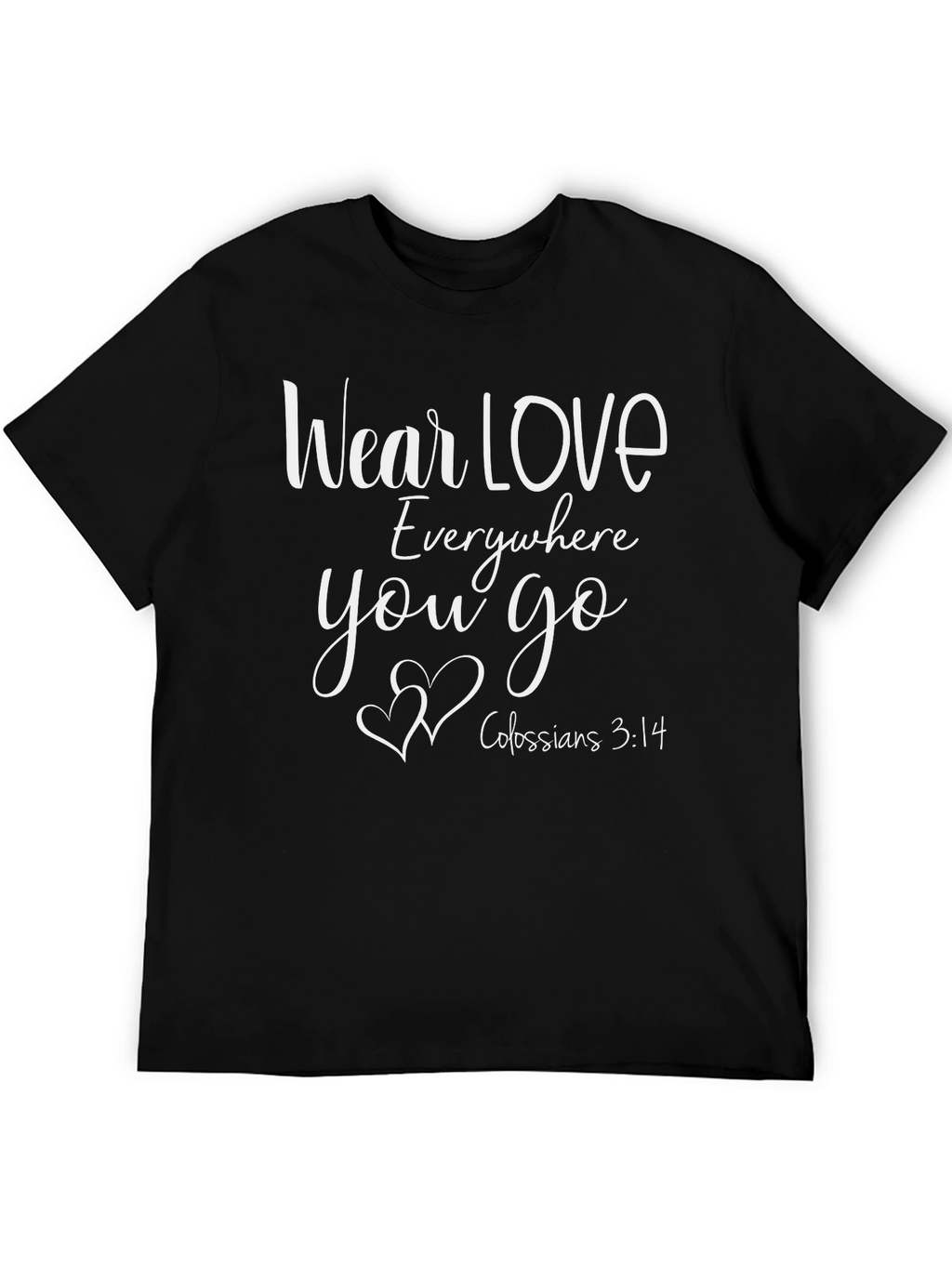 Wear Love Everywhere Tee - Christian Inspired Shirt