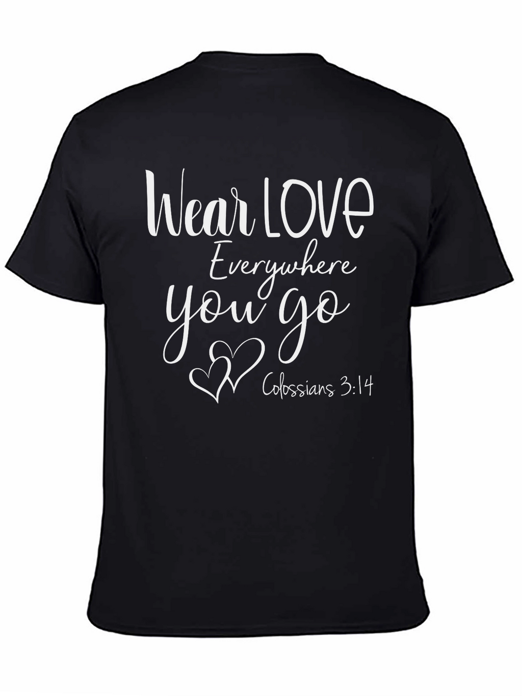 Wear Love Everywhere Tee - Christian Inspired Shirt