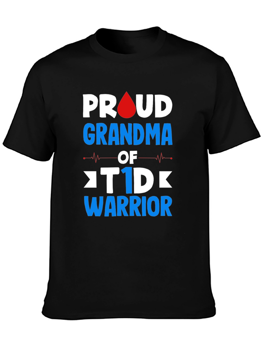 Proud Grandma of T1D Warrior T-Shirt