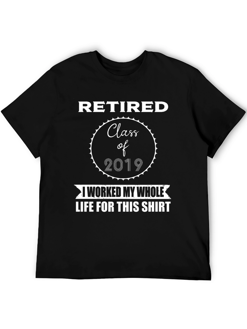 Retired Class of 2019 Graphic T-Shirt