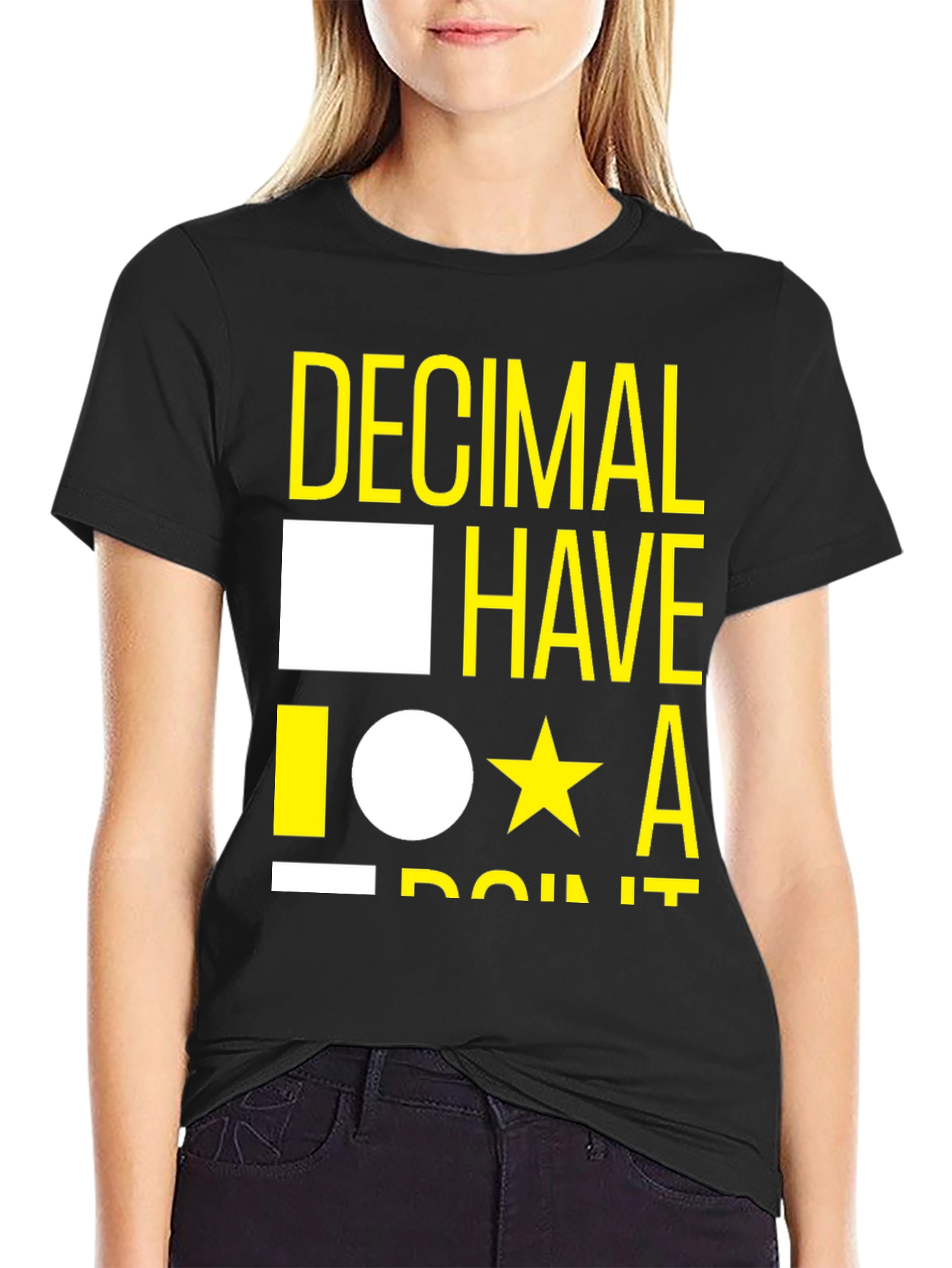 Decimal Have It T-Shirt - Funny Math Tee