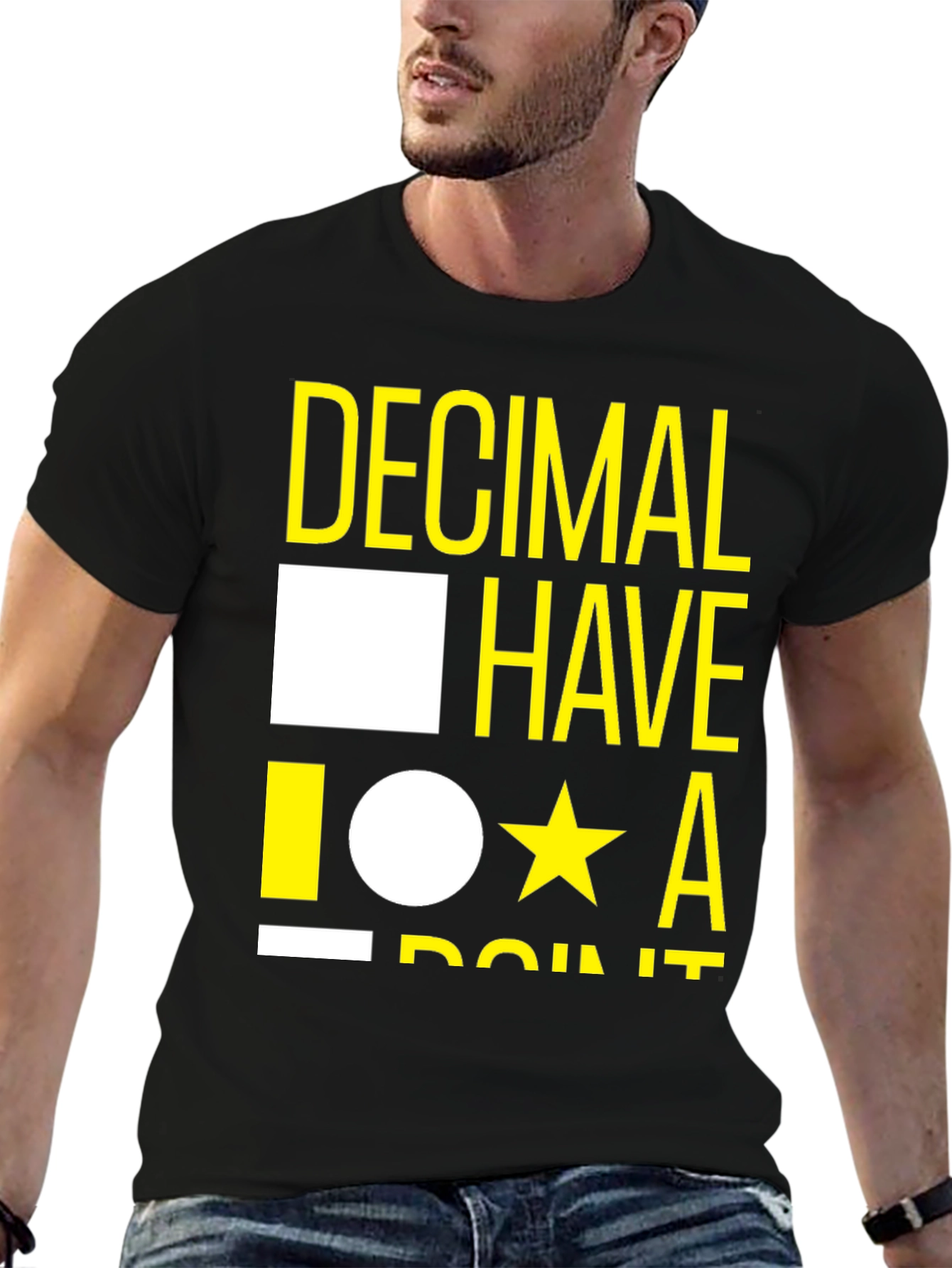 Decimal Have It T-Shirt - Funny Math Tee