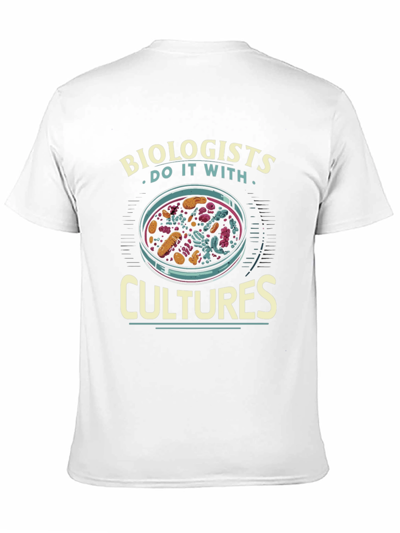 Biologist Culture T-Shirt - Science Humor Tee