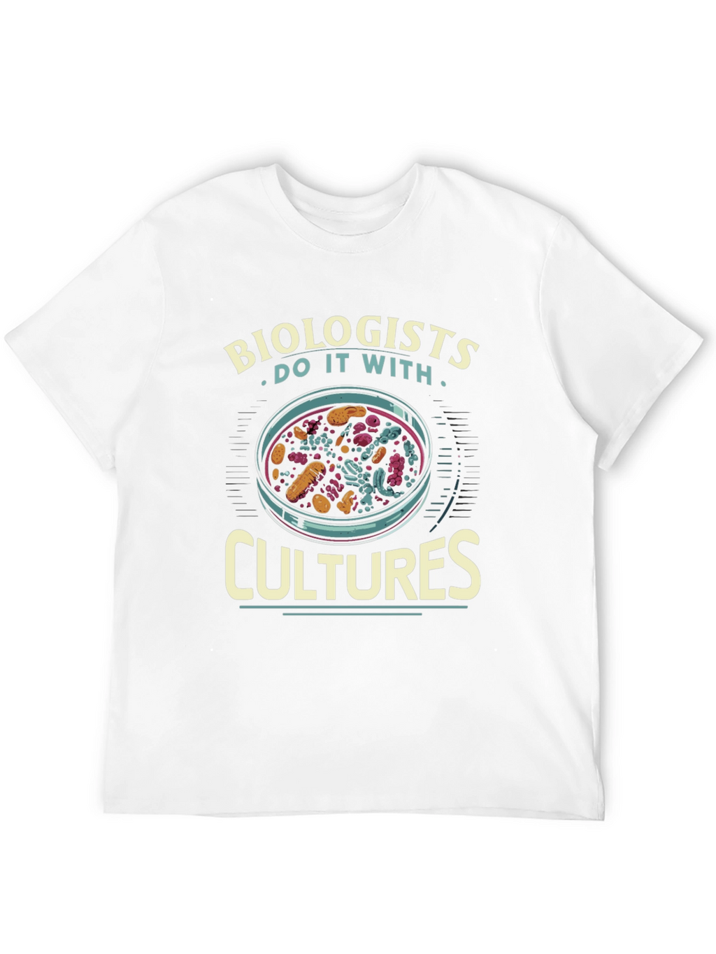 Biologist Culture T-Shirt - Science Humor Tee