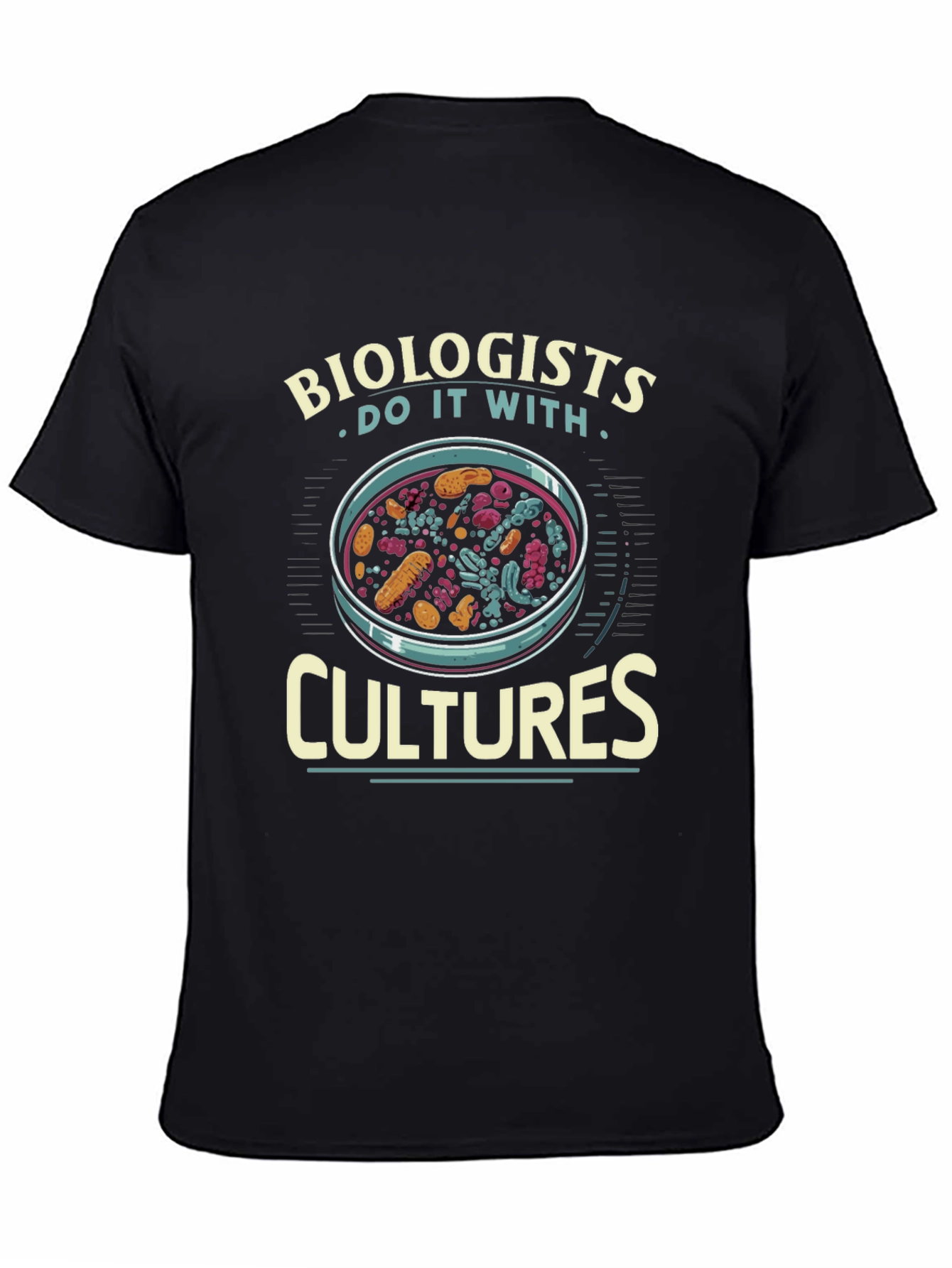 Biologist Culture T-Shirt - Science Humor Tee