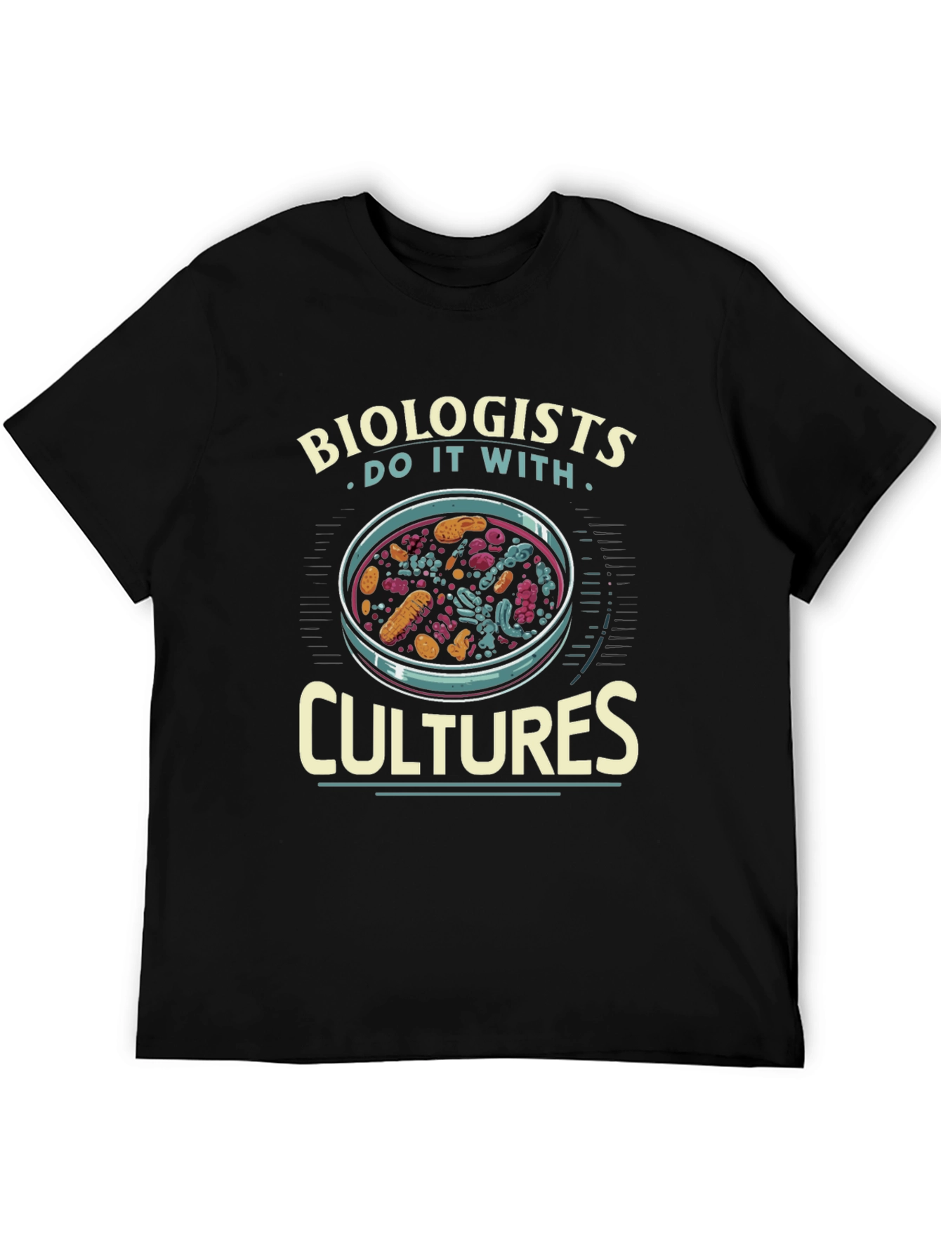 Biologist Culture T-Shirt - Science Humor Tee