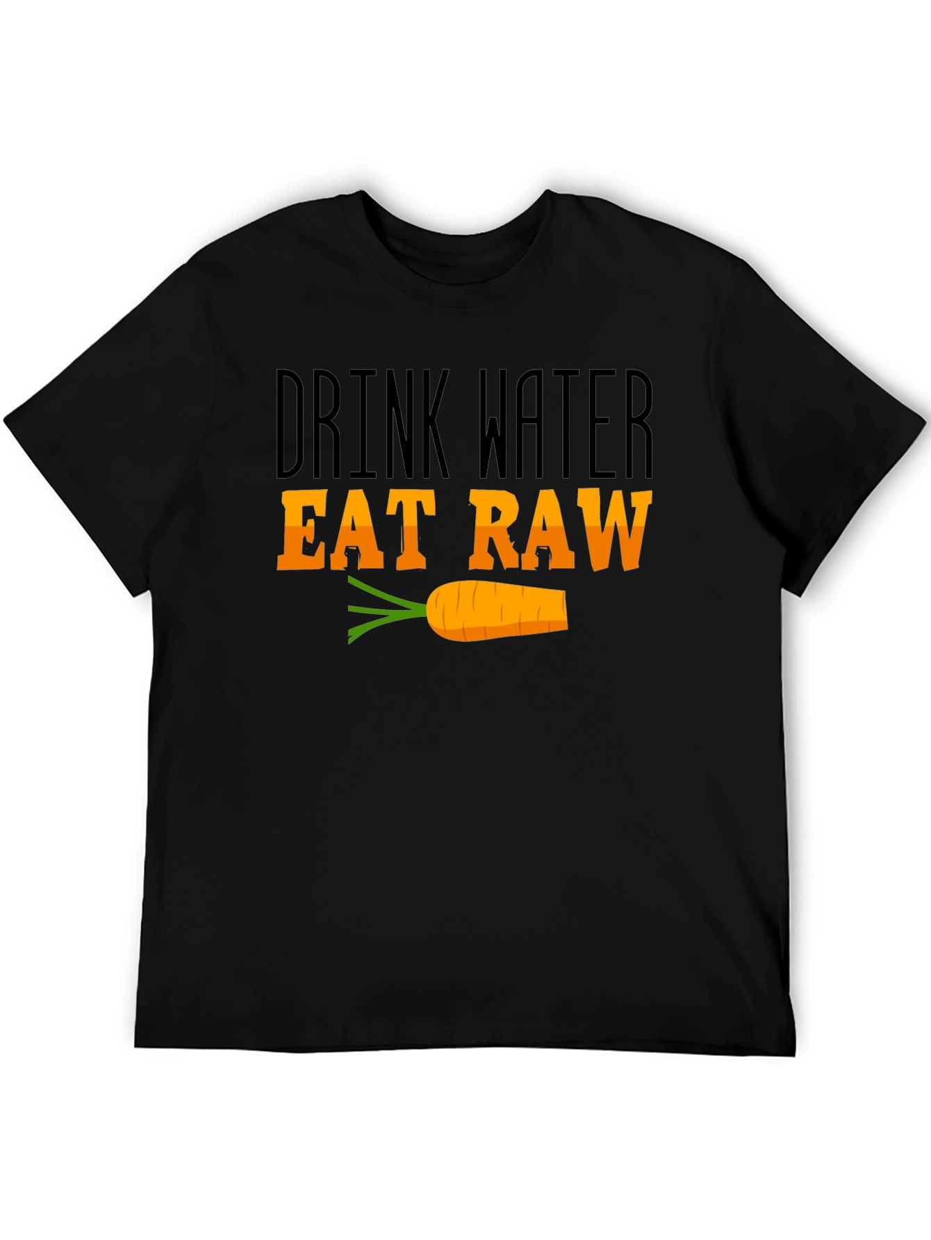 Drink Water Eat Raw Graphic T-Shirt