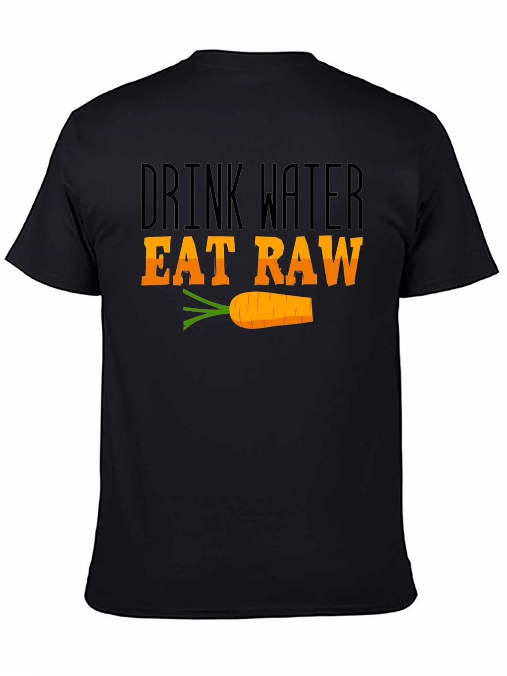 Drink Water Eat Raw Graphic T-Shirt