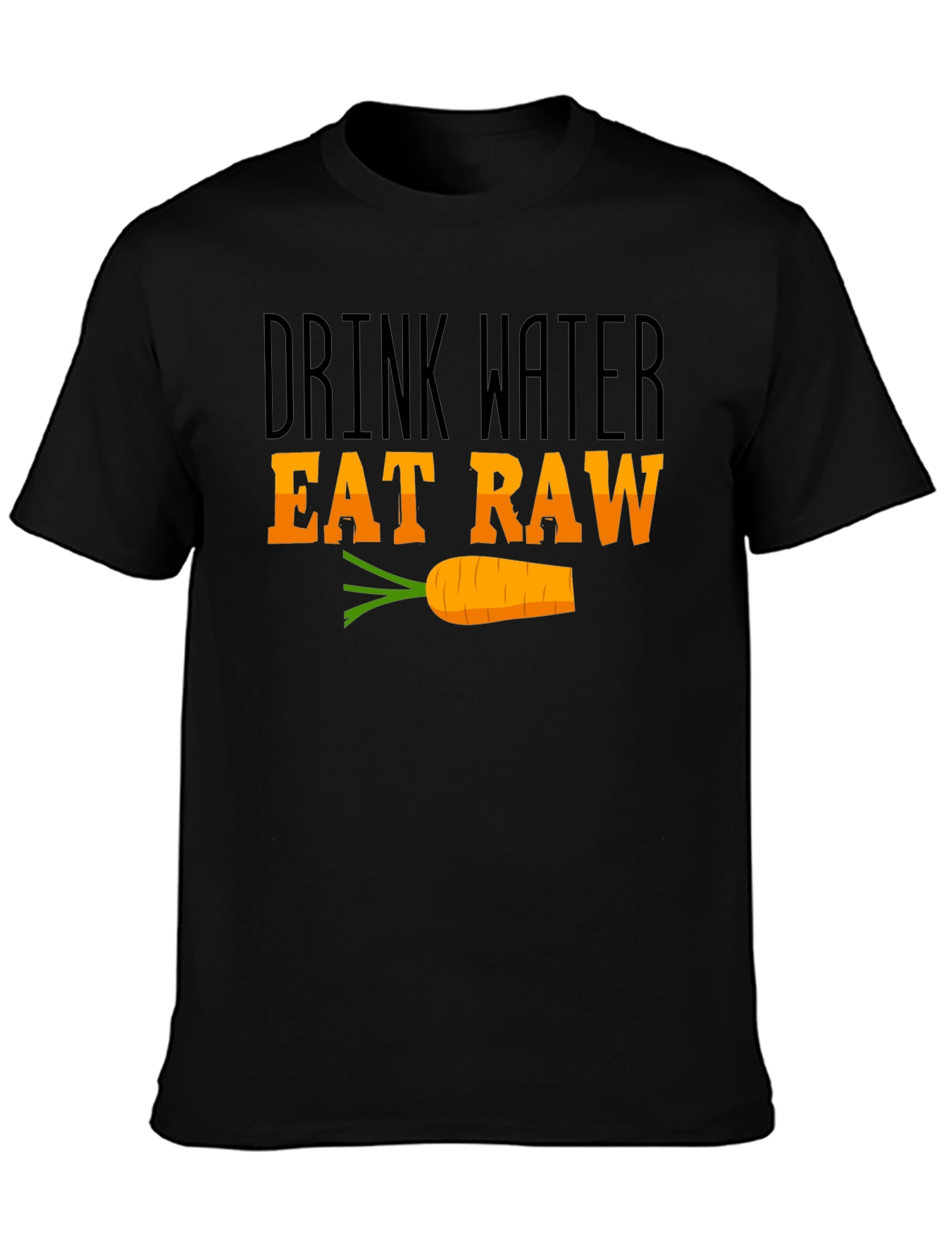 Drink Water Eat Raw Graphic T-Shirt