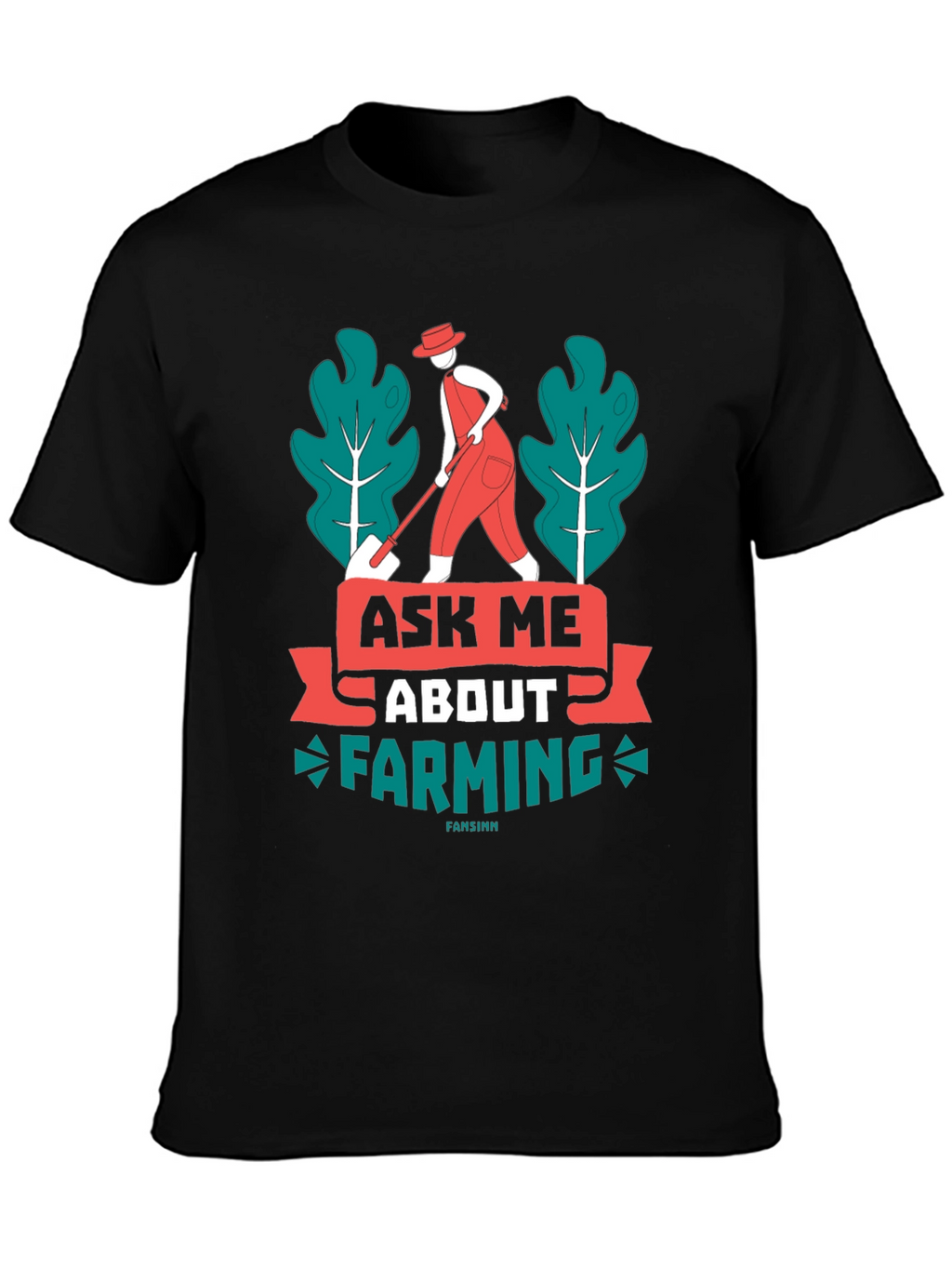 Ask Me About Farming Graphic T-Shirt