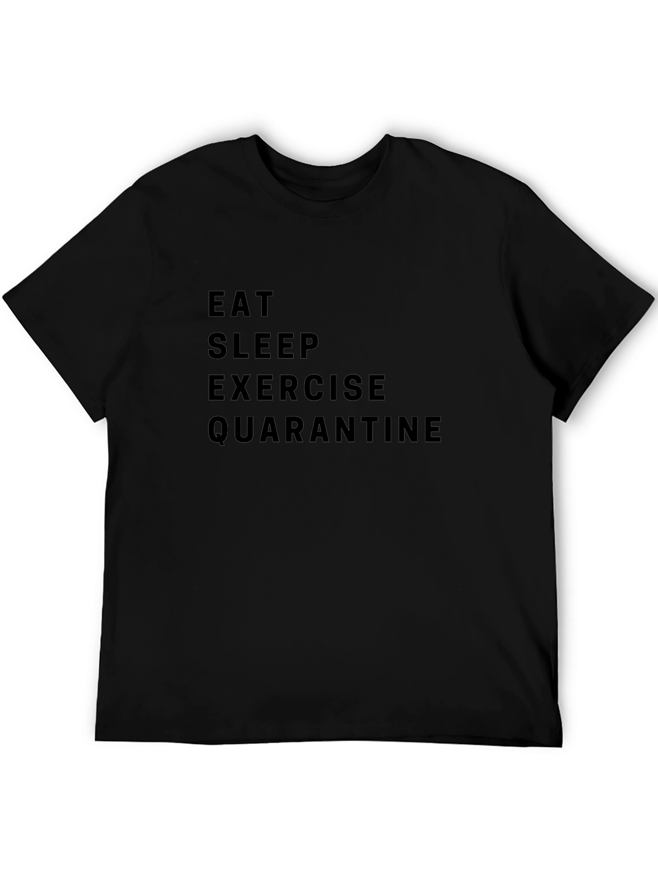 Eat Sleep Exercise Quarantine T-Shirt