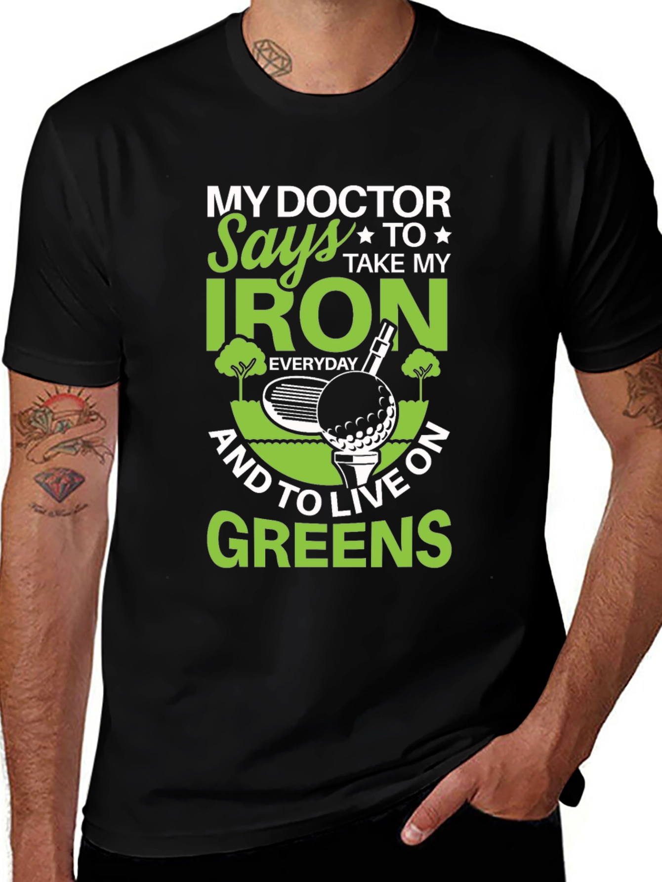My Doctor Says Golf T-Shirt - Iron & Greens