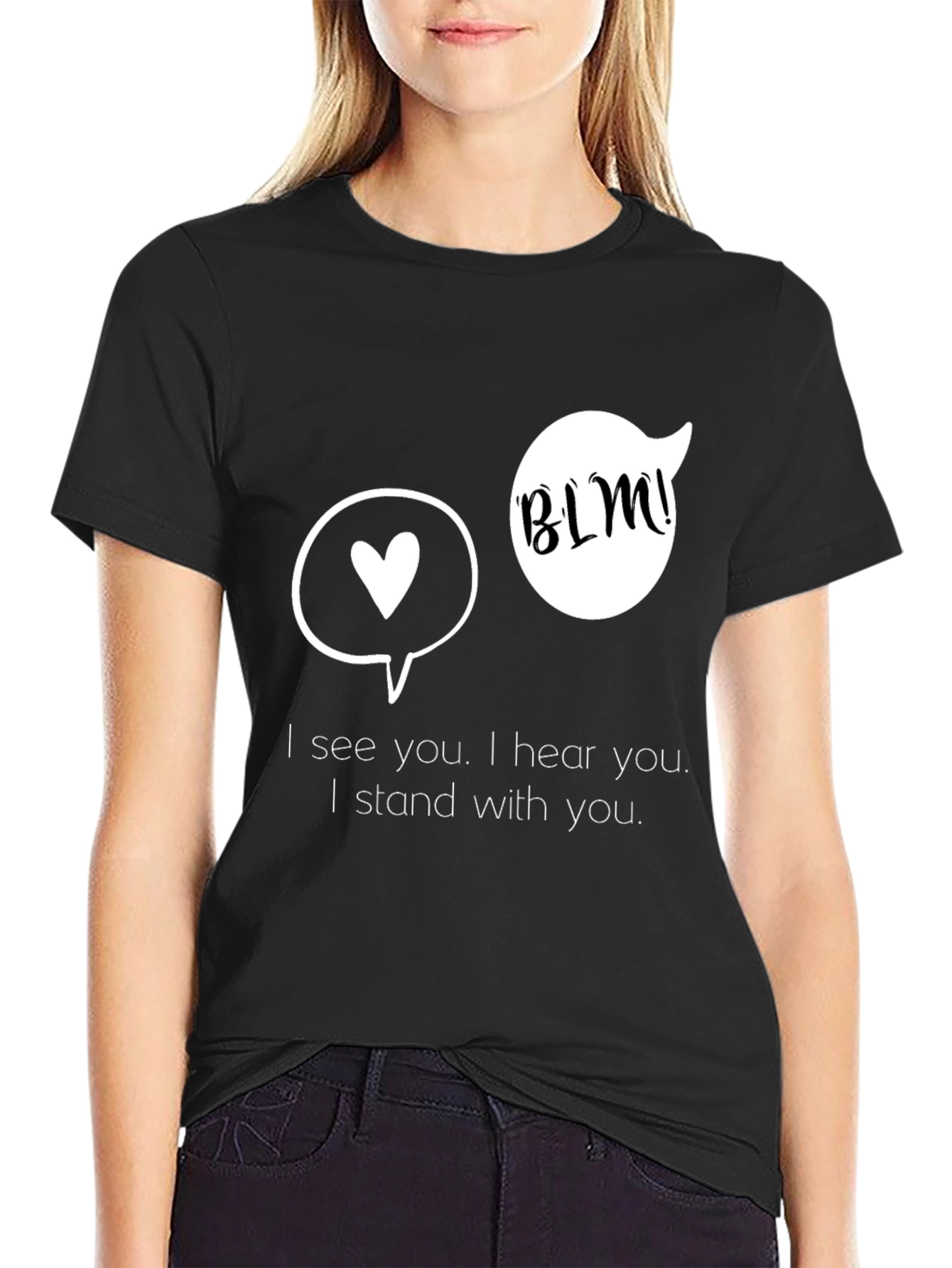 BLM Supporter T-Shirt - I See You I Hear You